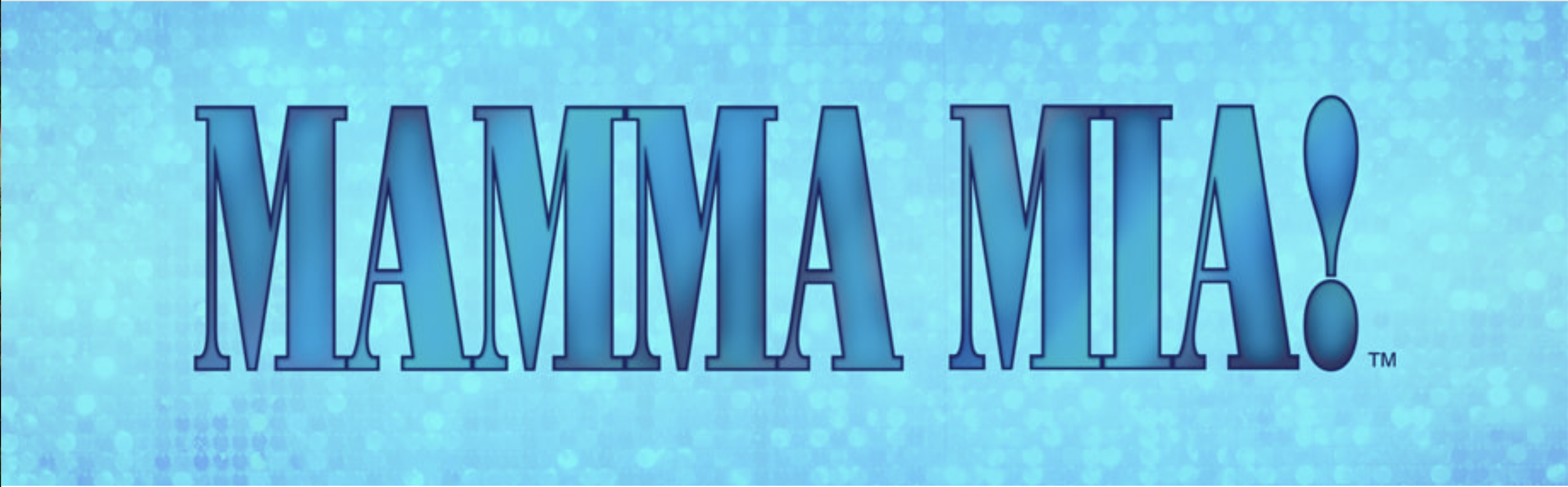 Text says 'MAMMA MIA!' in large blue letters on a sparkly blue background.