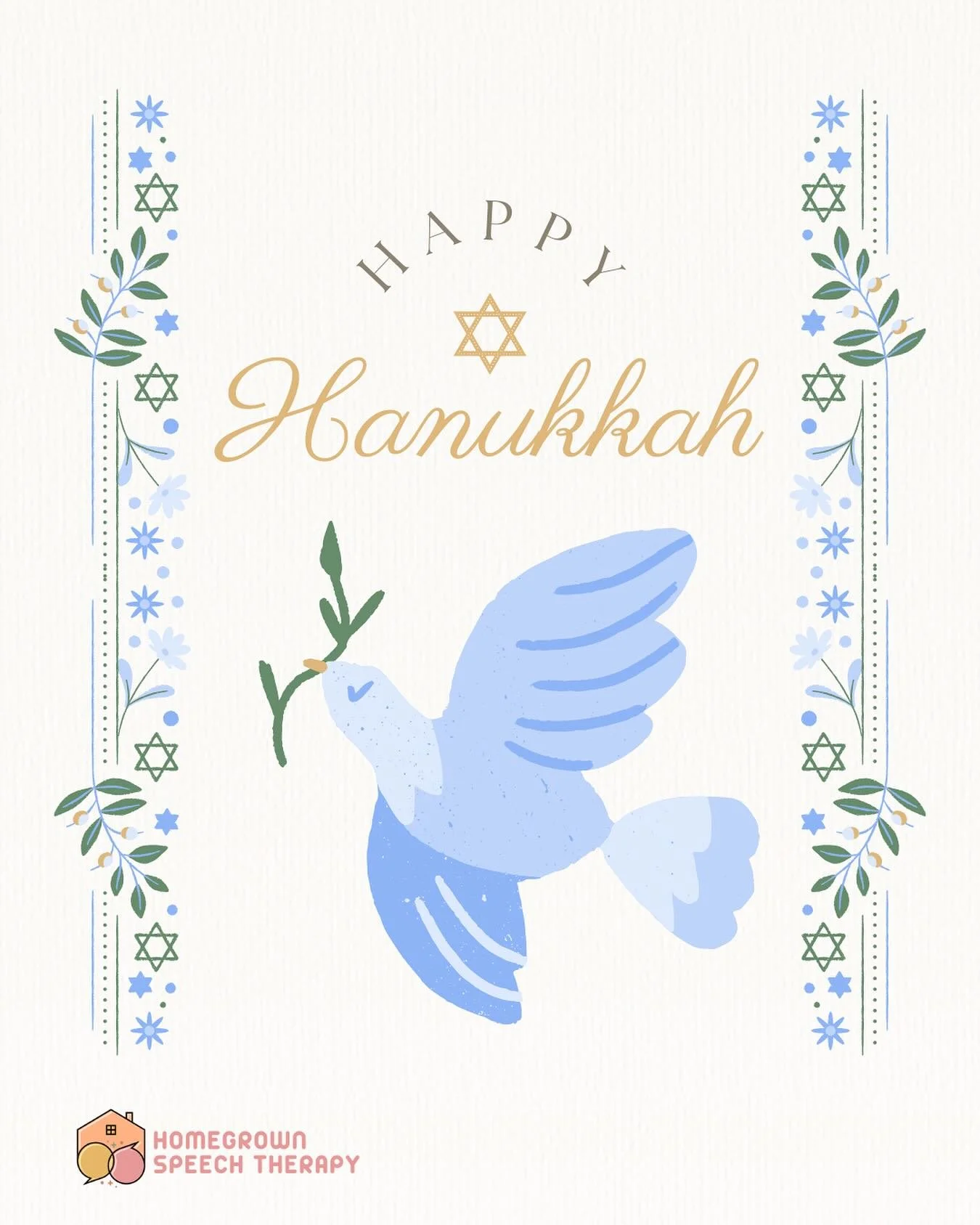 Happy Hanukkah from all of us at Homegrown Speech Therapy!

May your Hanukkah be filled with warmth, joy, meaningful moments, and lots of light, today and always. 🕎✨