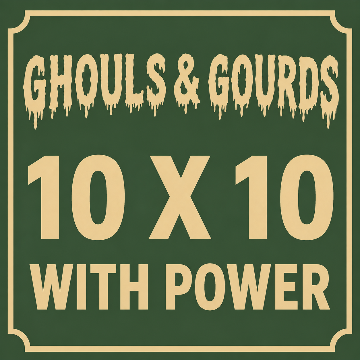 Ghouls and Gourds - 10 X 10 - Vendor Booth - WITH POWER