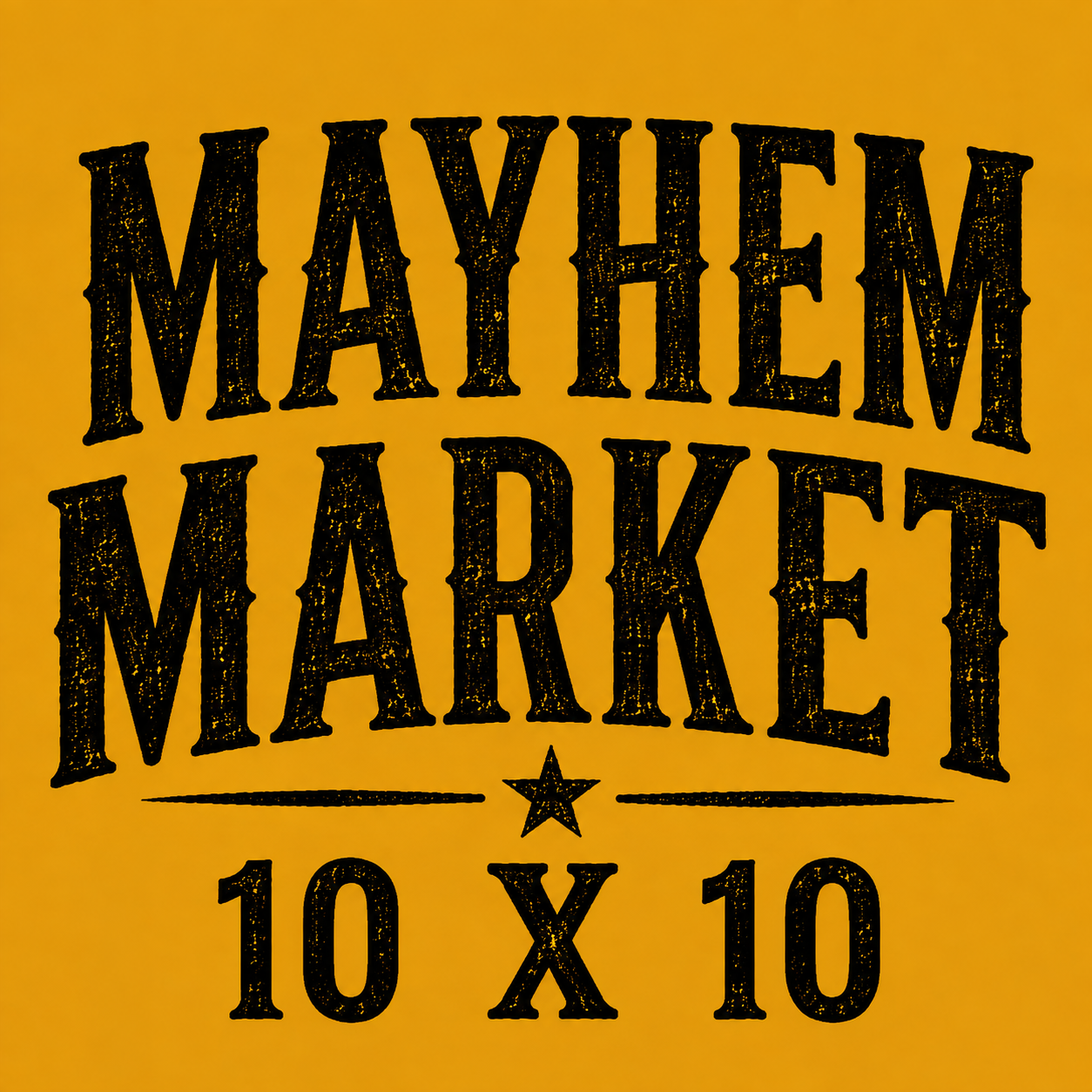 Mayhem Market - 10 X 10 - Vendor Booth