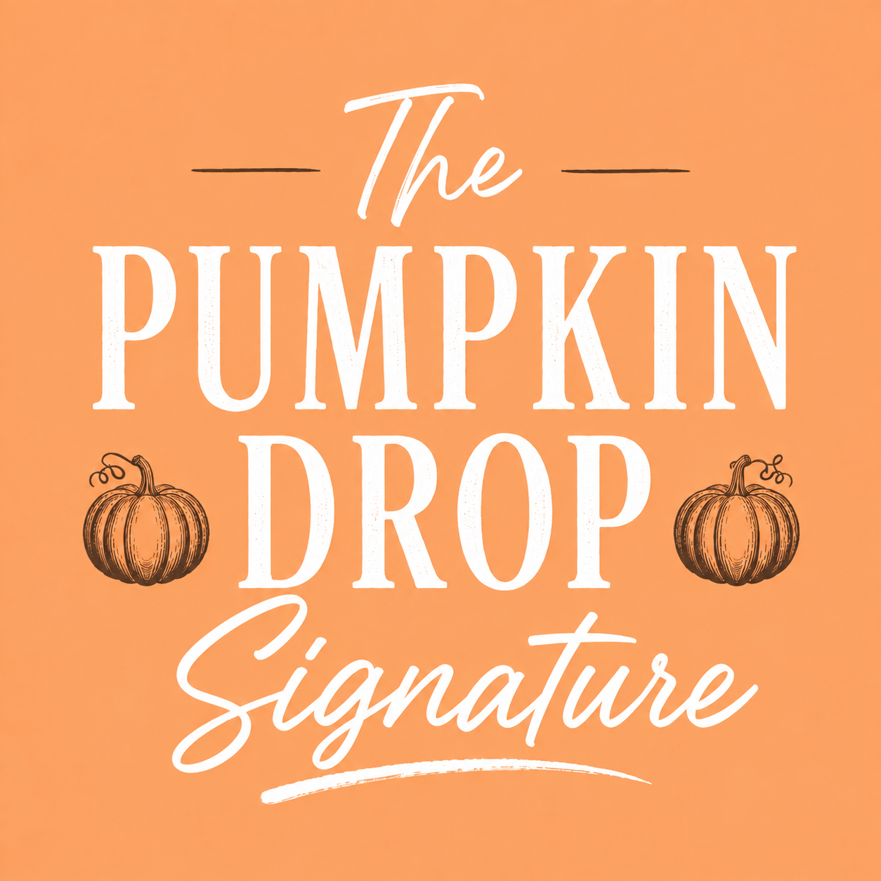 The Pumpkin Drop — Signature