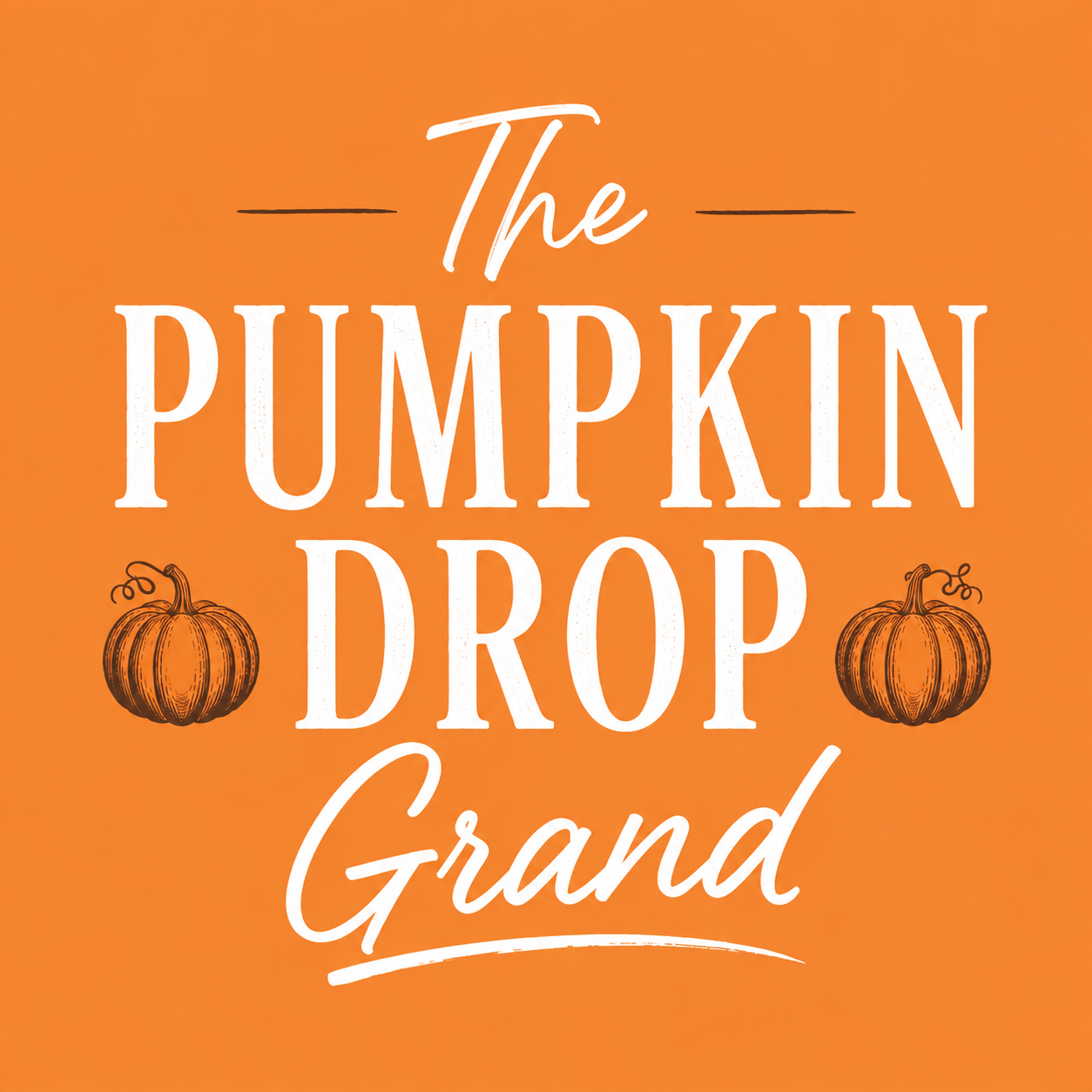 The Pumpkin Drop — Grand