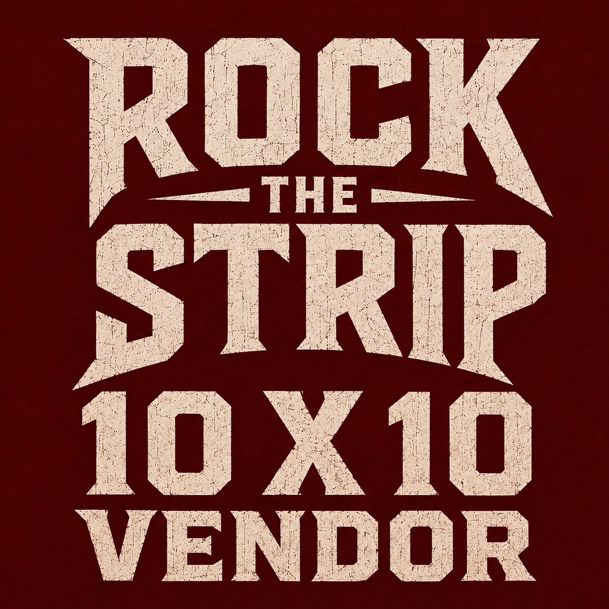 Rock The Strip - 10 X 10 - Vendor Booth