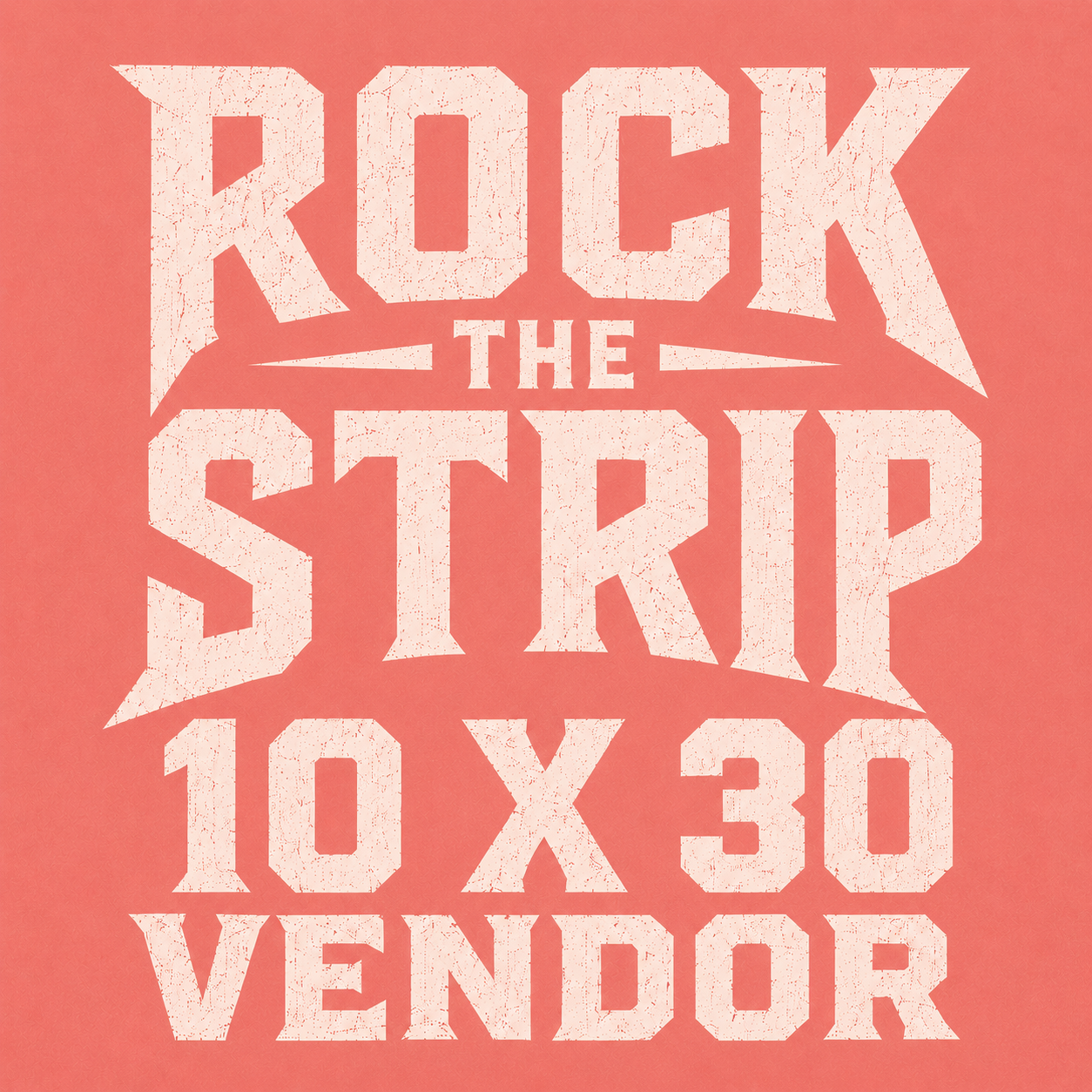 Rock The Strip - 10 X 30 - Vendor Booth
