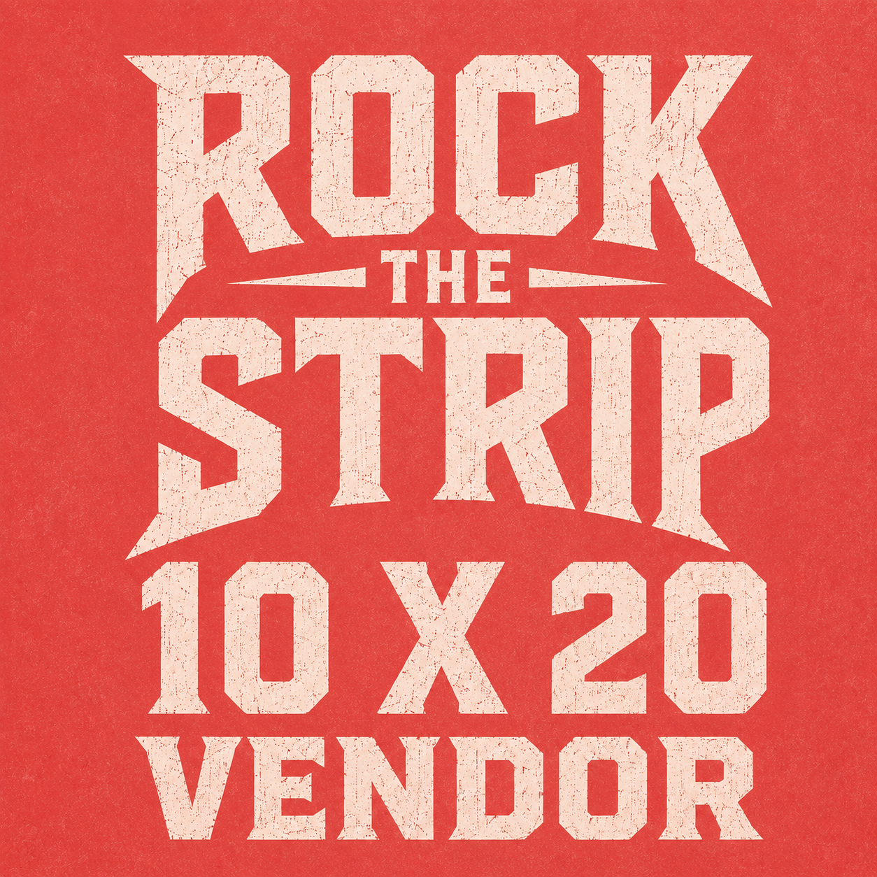 Rock The Strip - 10 X 20 - Vendor Booth