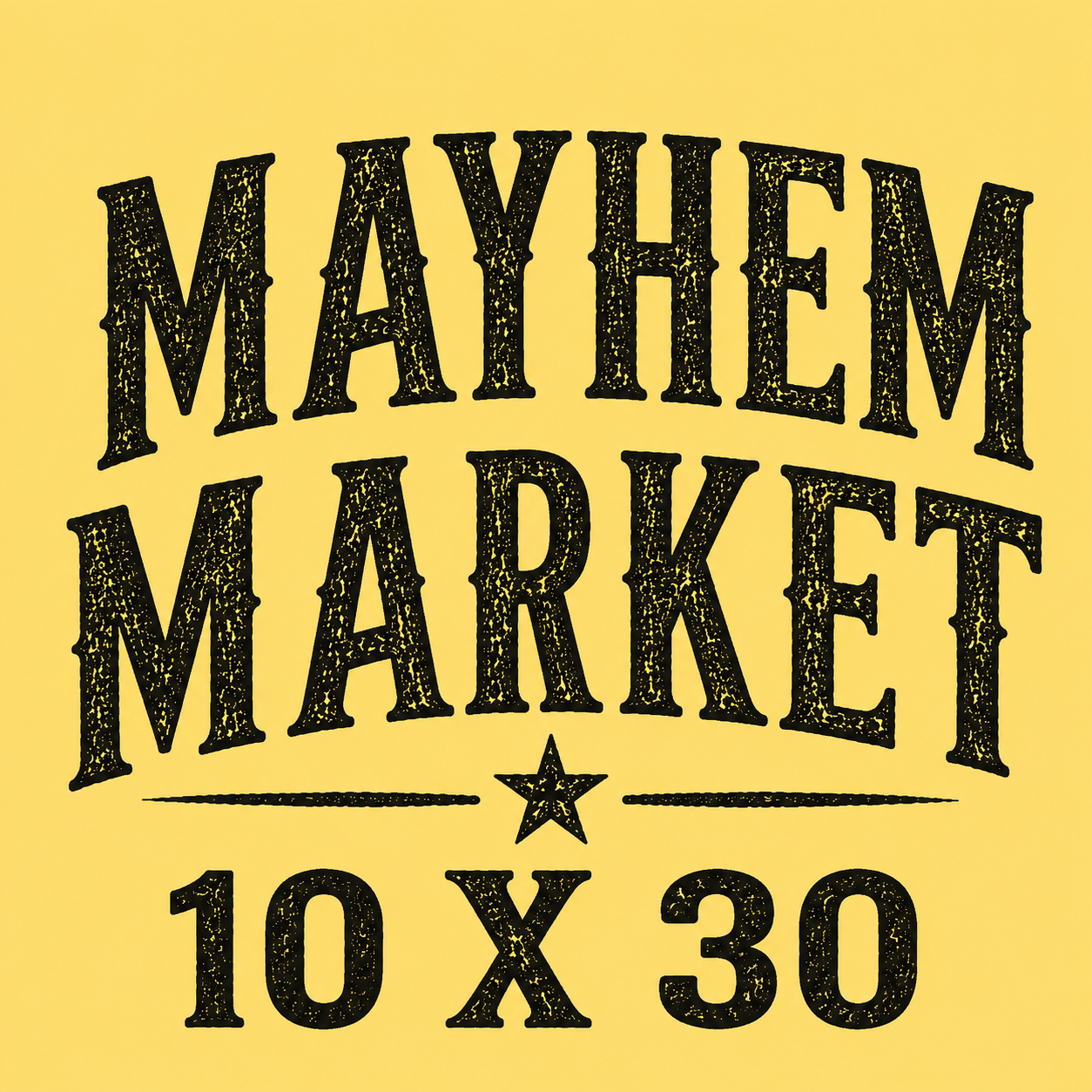 Mayhem Market - 10 X 30 - Vendor Booth