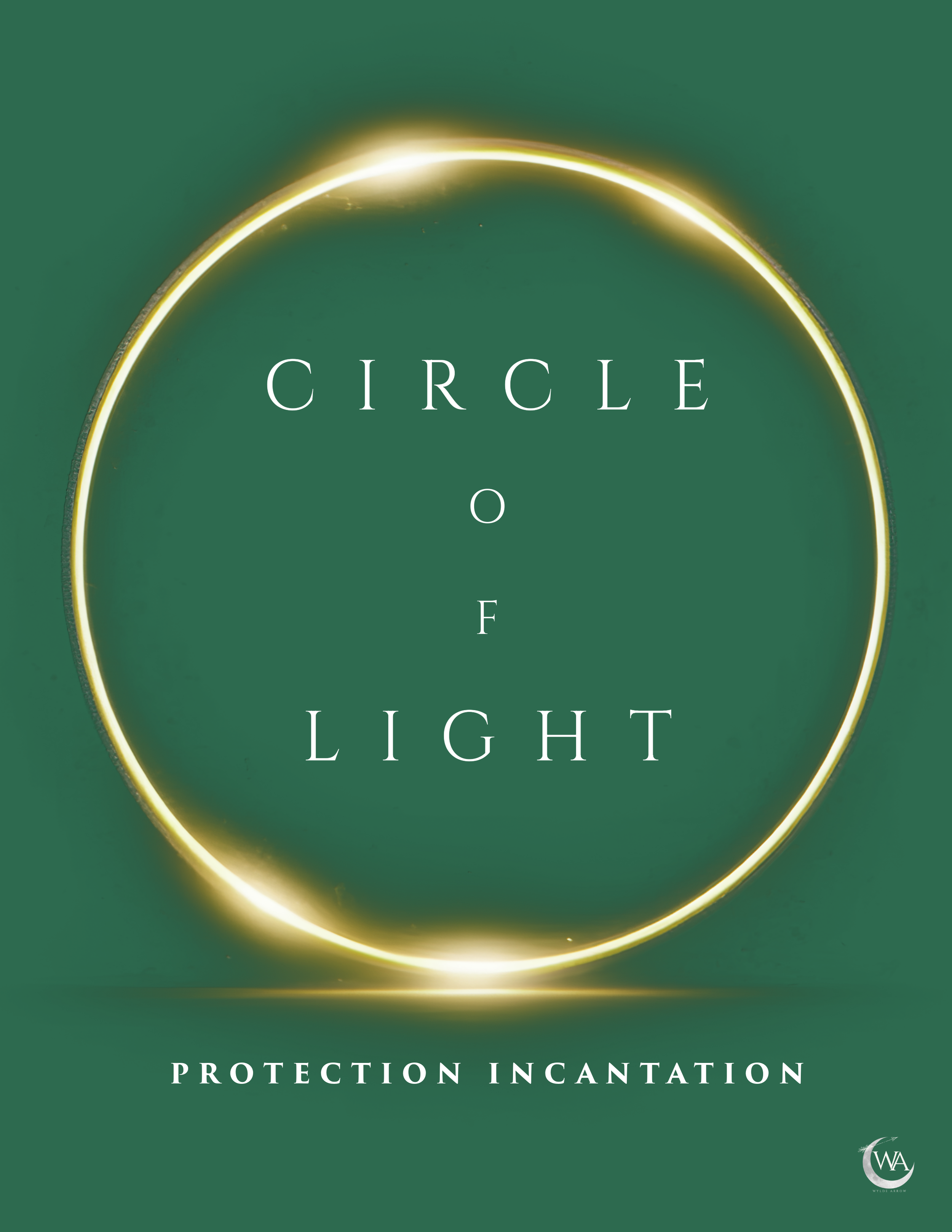 Circle of Light Protection Ritual & Bonus  Protective Resources