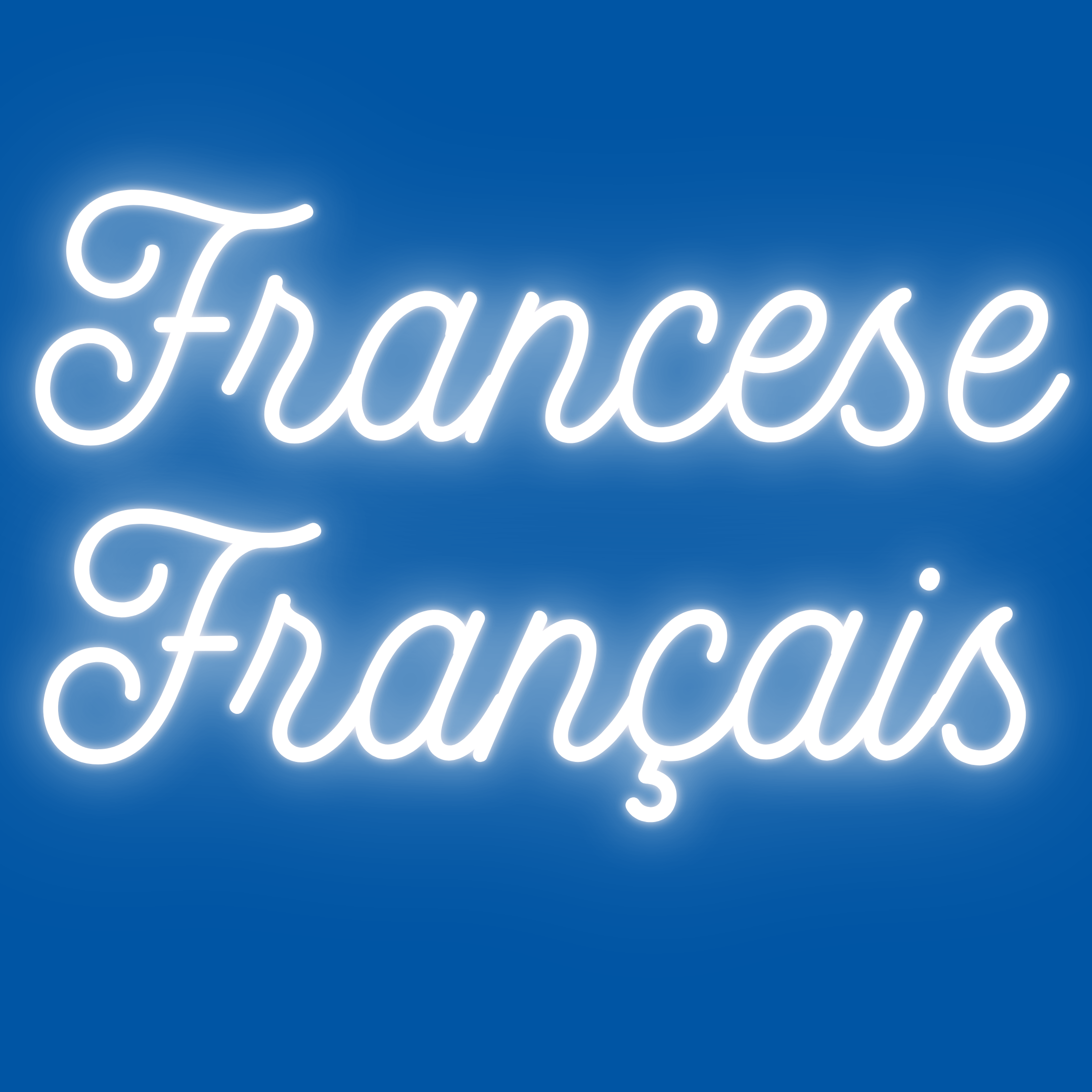 neon white text "Francese Français" on a French Blue background