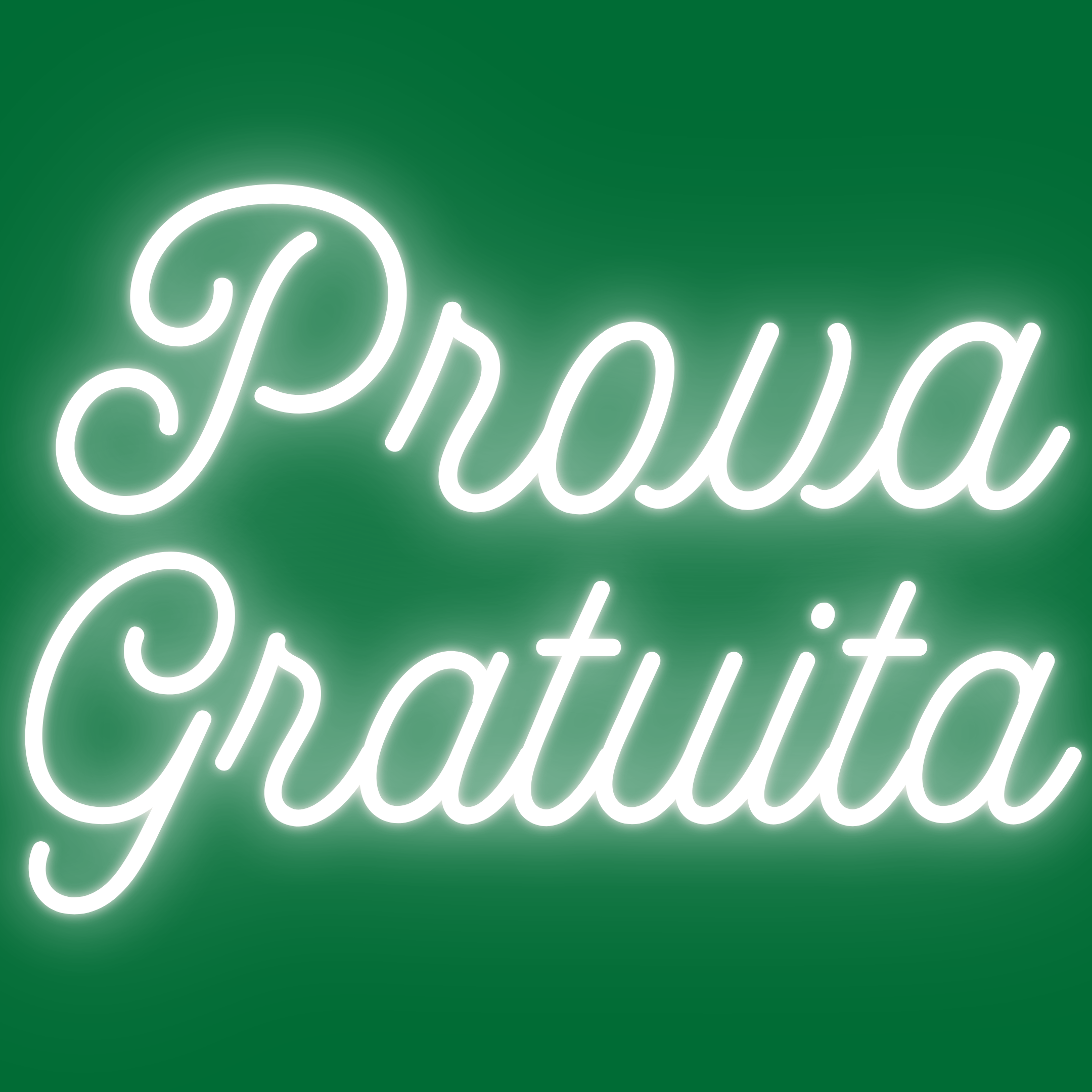 neon white text "Prova Gratuita" on a dark green background