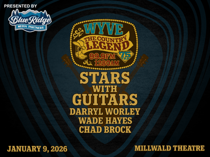 Stars with Guitars-Darryl Worley, Wade Hayes, and Chad Brock! Presented by Blue Ridge Media Partners