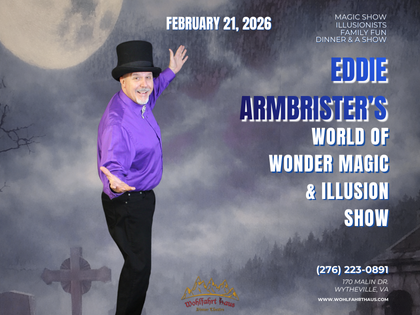 Eddie Armbrister’s World of Wonder Magic and Illusion Show