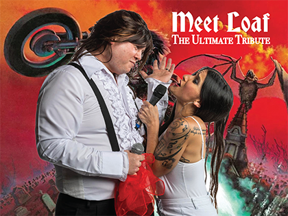 Meet Loaf: The Ultimate Tribute to the Music of Meat Loaf and Jim Steinman