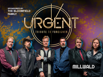 Urgent: Tribute to Foreigner Sponsored by The Bloomfield Family