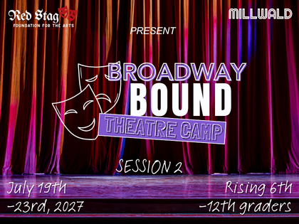 Broadway Bound Camp July 19-25th. Rising 6th-12th