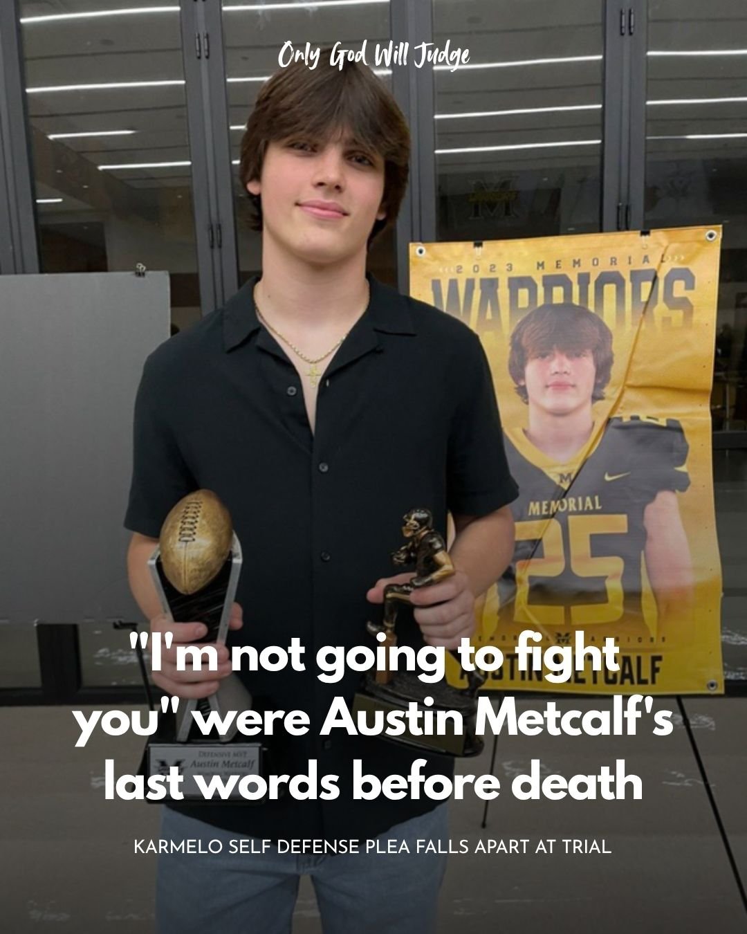 Young man wearing a black shirt holding a football and a small trophy, standing in front of a yellow poster for the 2023 Memorial Warriors football game, with text overlay that says 'I'm not going to fight you' and a caption about Austin Metcalf.