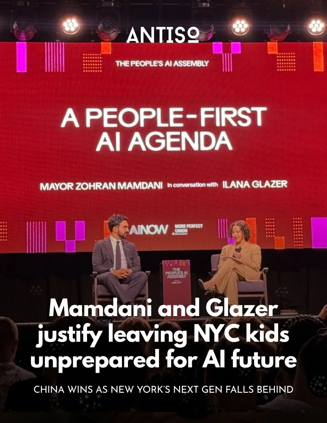 MAMDANI CONTINUES HIS WAR AGAINST INTELLIGENCE WITH AI BAN

Commie Mamdani and Asajoo Ilana Glazer came together last week for The People's AI Assembly to justify banning AI from classrooms in New York City. 

Mamdani has been hard at work to ensure 