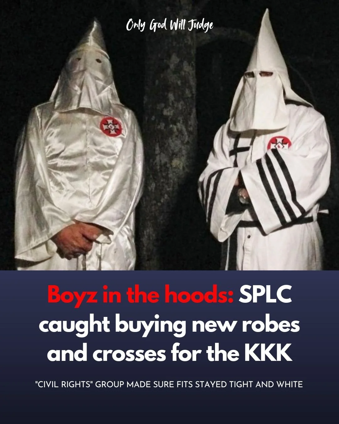 Two individuals dressed in Ku Klux Klan robes with hoods and robes, standing in front of a tree at night. The image has a headline that reads, "Boyz in the hoods: SPLC caught buying new robes and crosses for the KKK," and a caption indicating it was 
