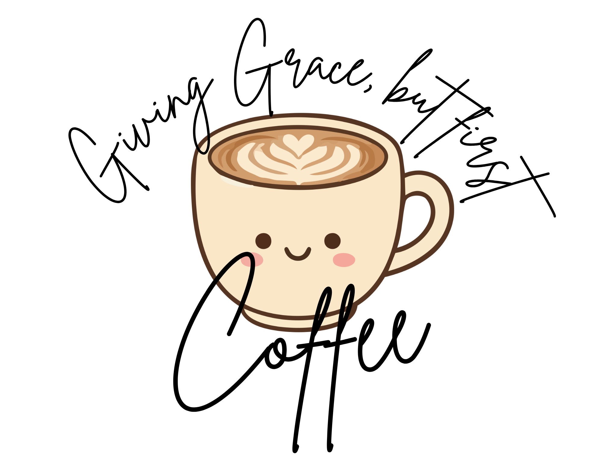 Giving Grace, But First Coffee
