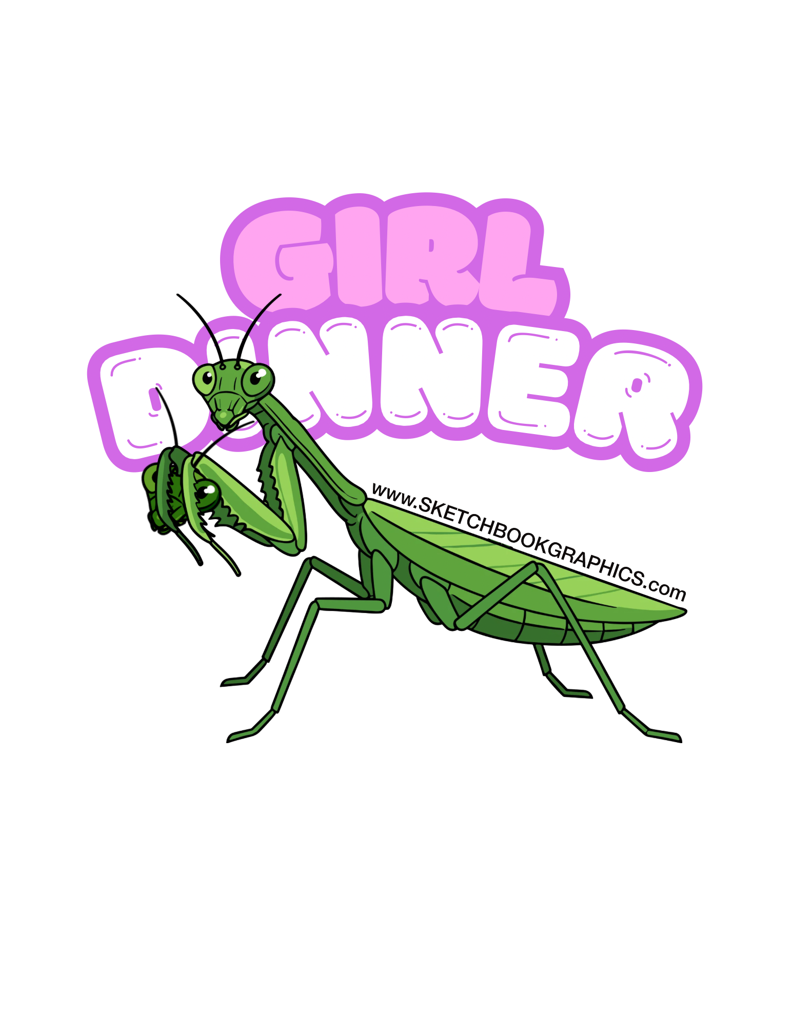 Girl Dinner Mantis