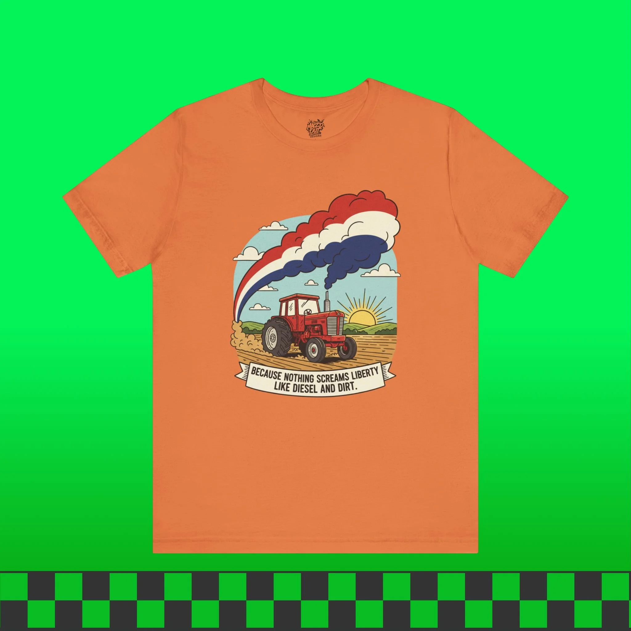 Nothing Screams Liberty Like Diesel and Dirt T-Shirt