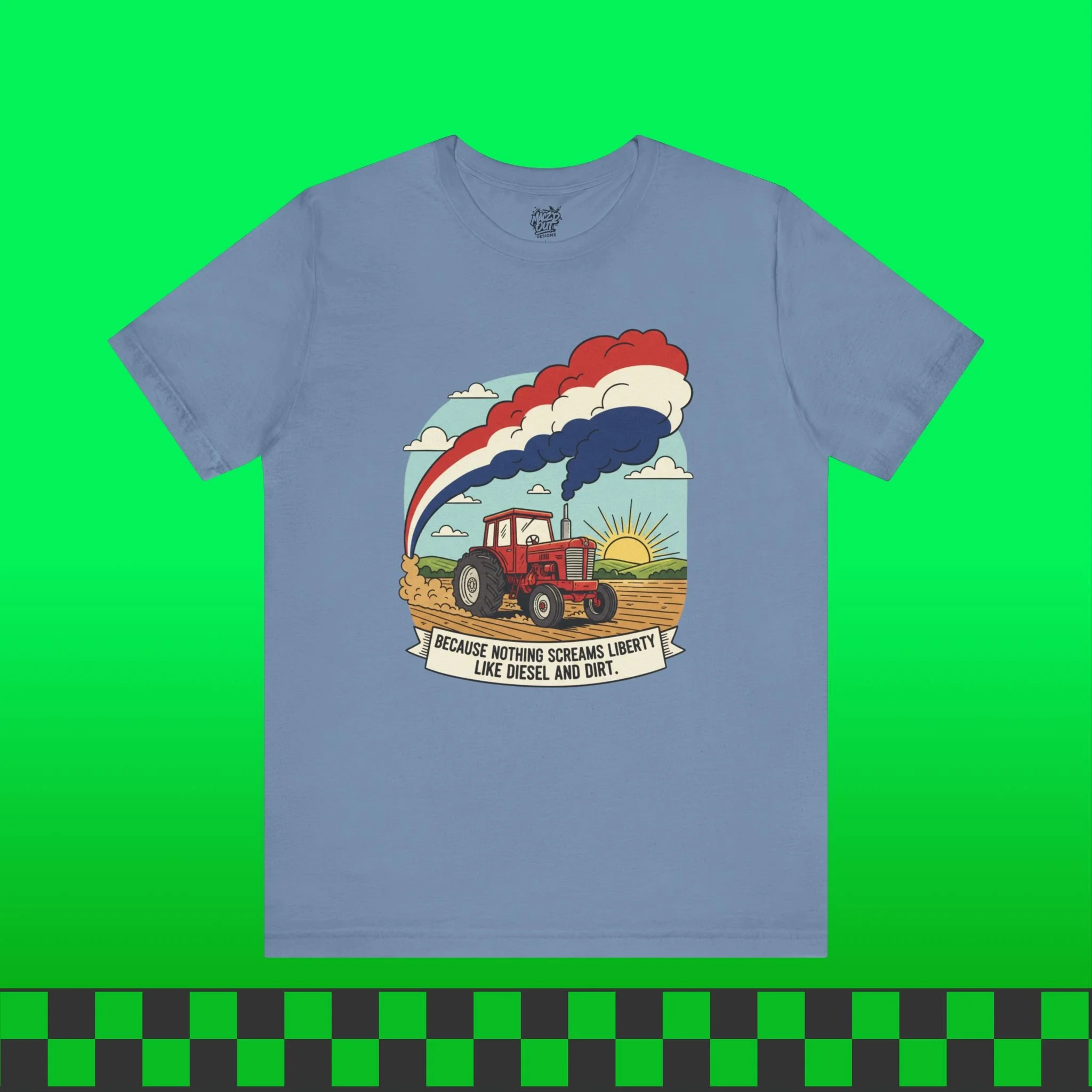 Nothing Screams Liberty Like Diesel and Dirt T-Shirt