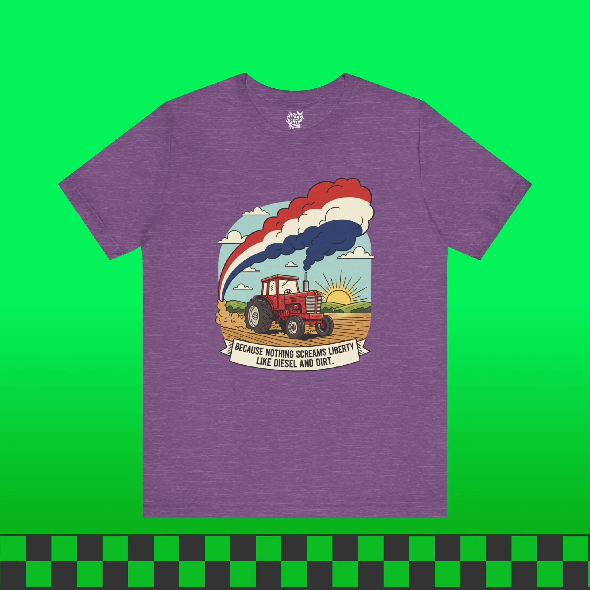 Nothing Screams Liberty Like Diesel and Dirt T-Shirt