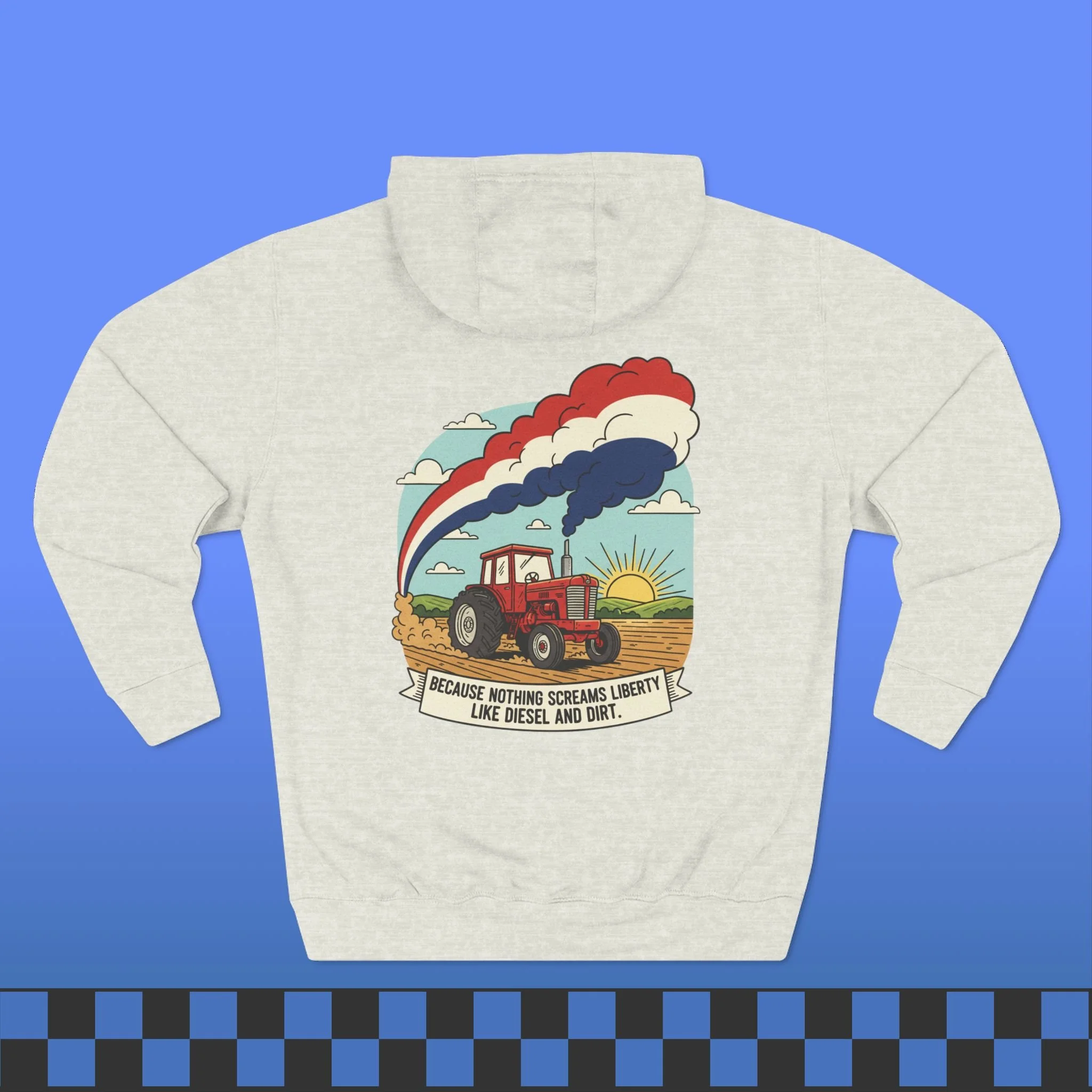 Nothing Screams Liberty Like Diesel and Dirt Hoodie