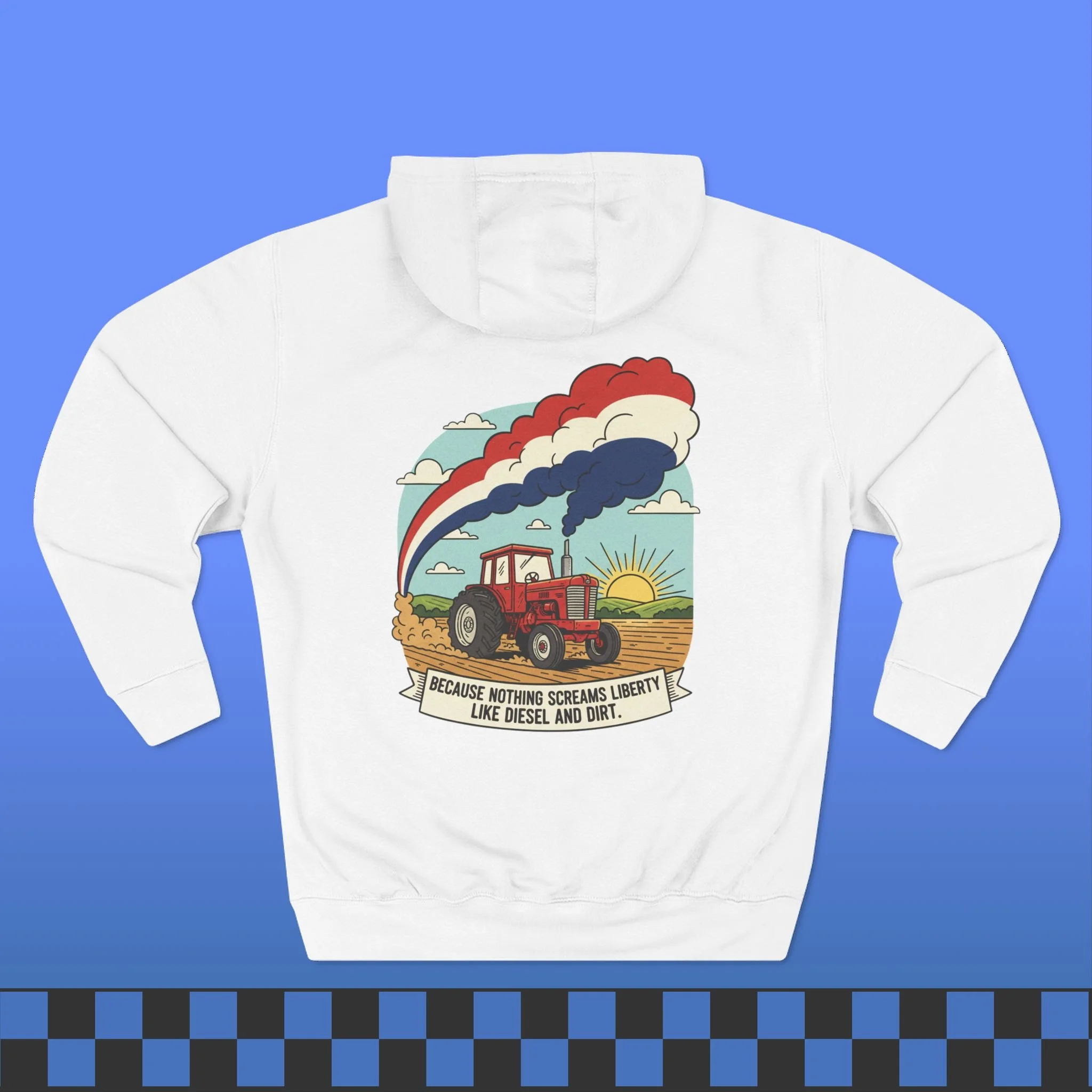 Nothing Screams Liberty Like Diesel and Dirt Hoodie