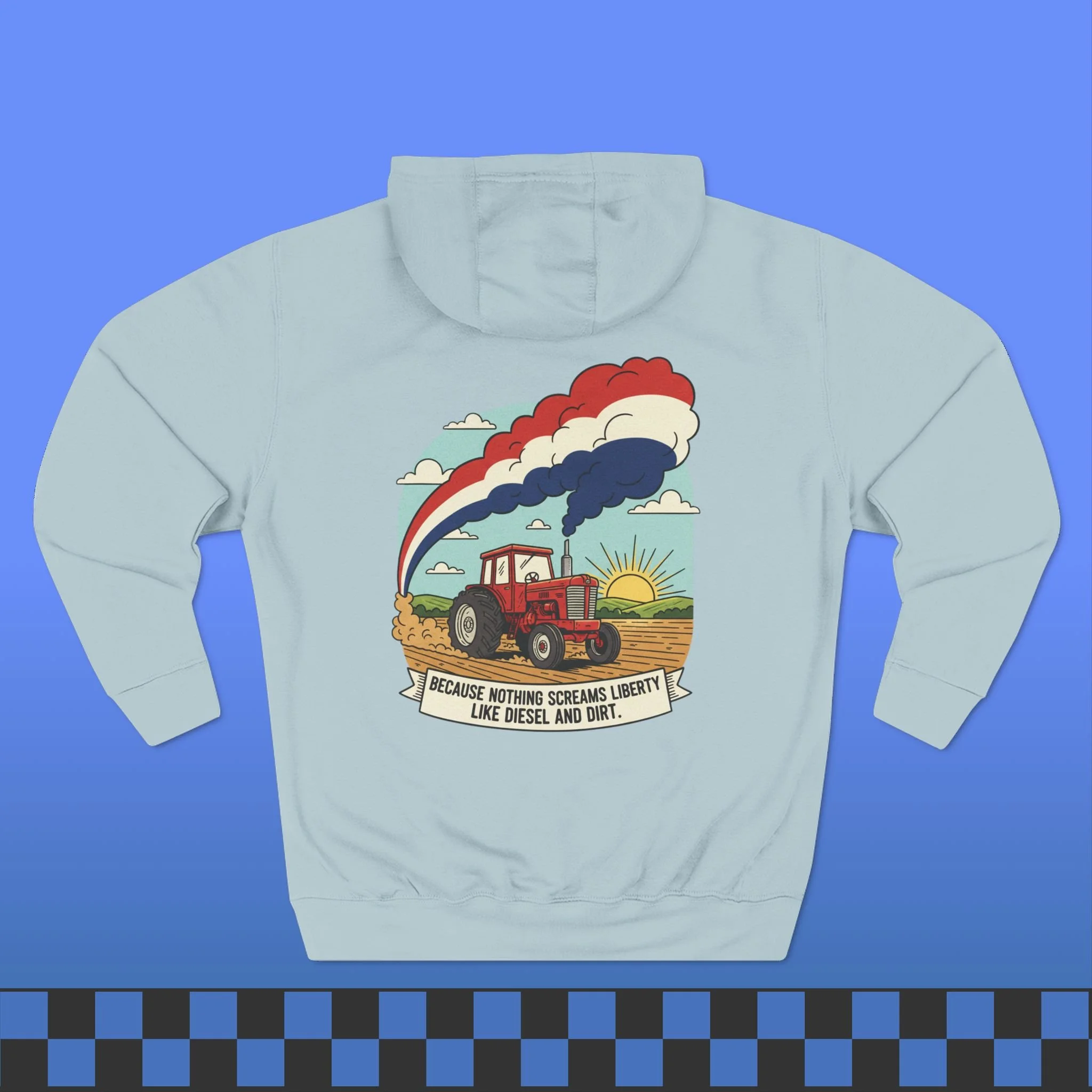 Nothing Screams Liberty Like Diesel and Dirt Hoodie