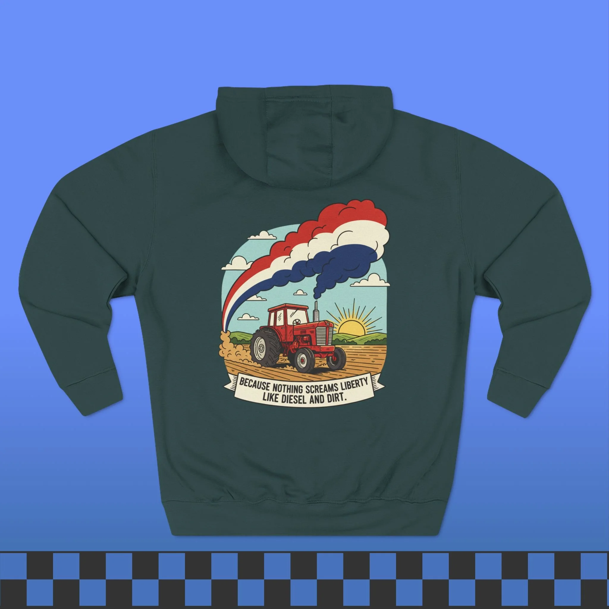 Nothing Screams Liberty Like Diesel and Dirt Hoodie
