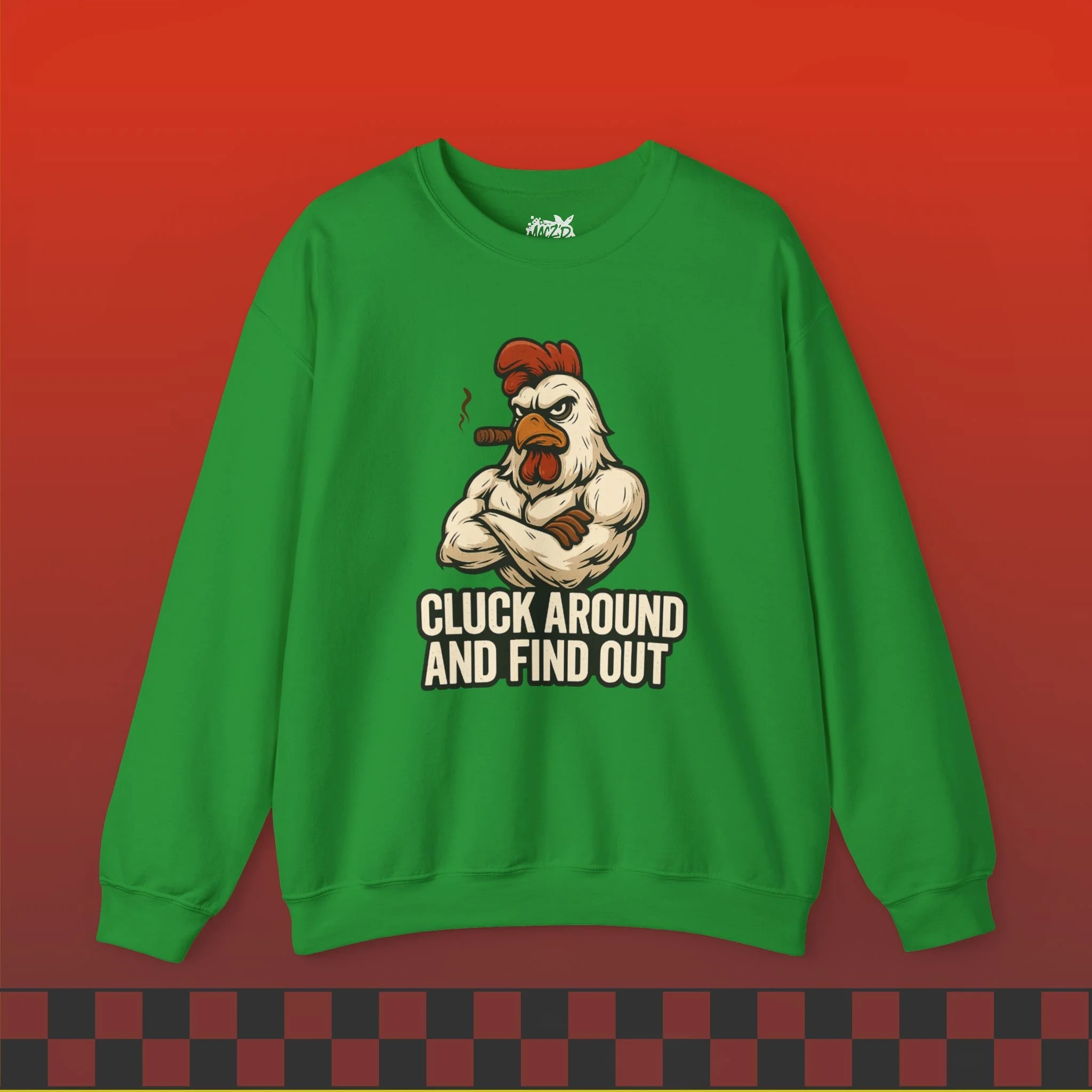 Cluck Around and Find Out Sweatshirt