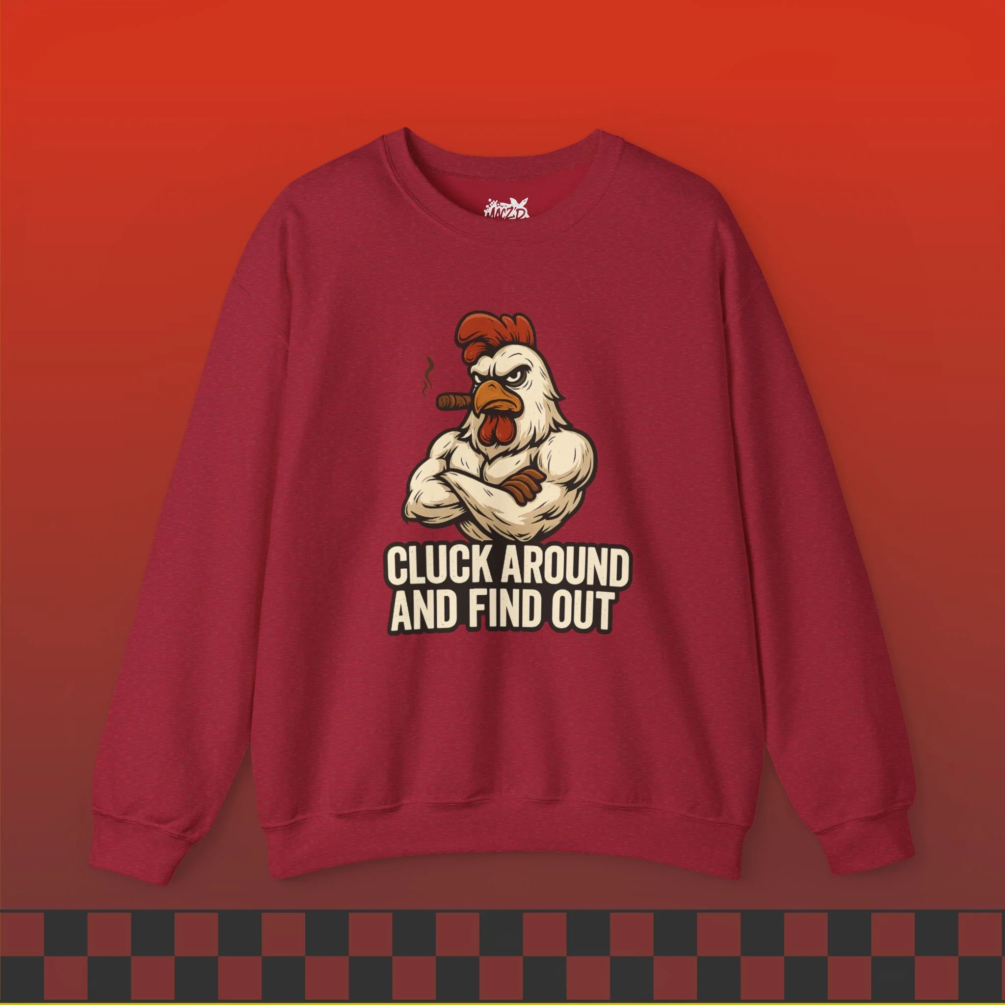 Cluck Around and Find Out Sweatshirt