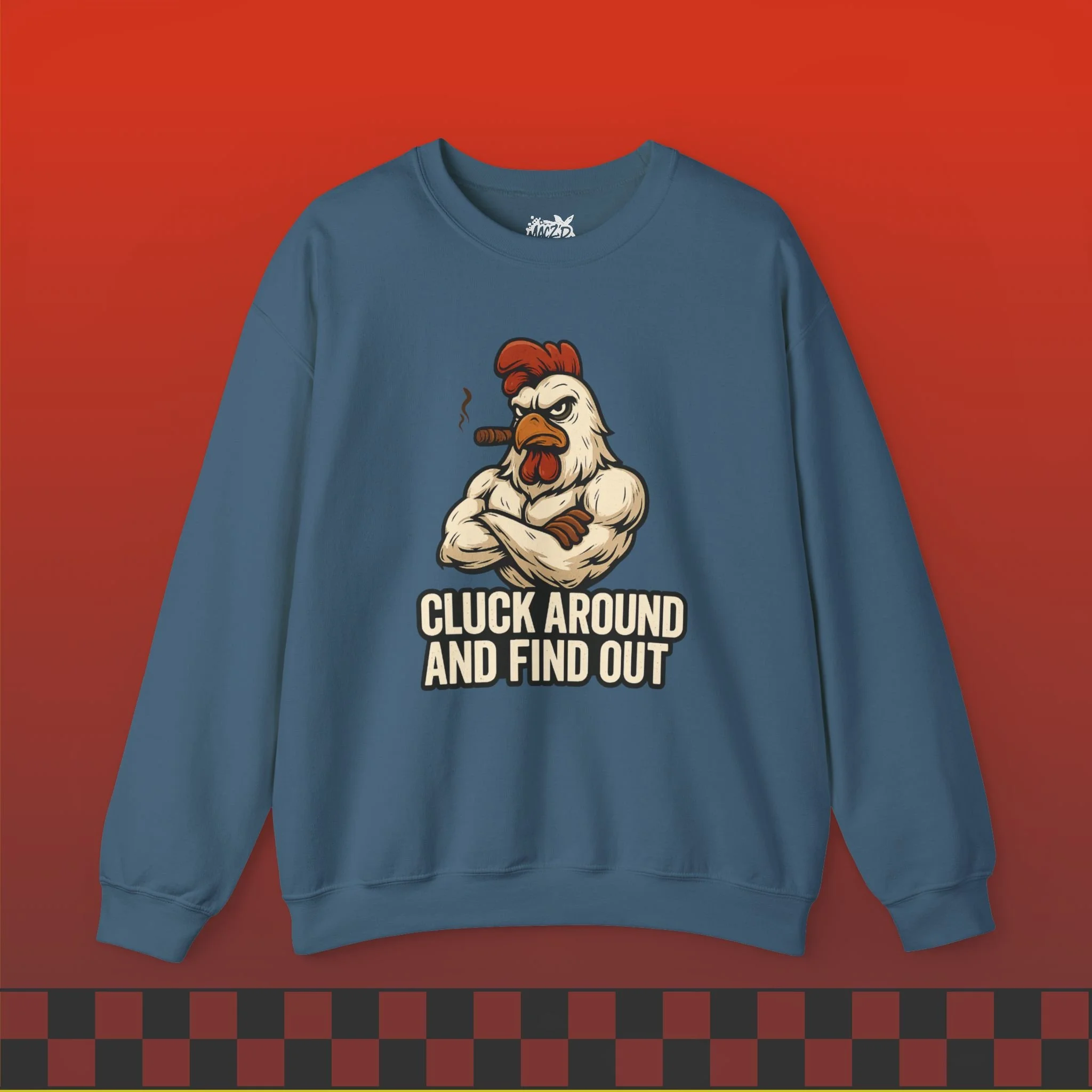 Cluck Around and Find Out Sweatshirt