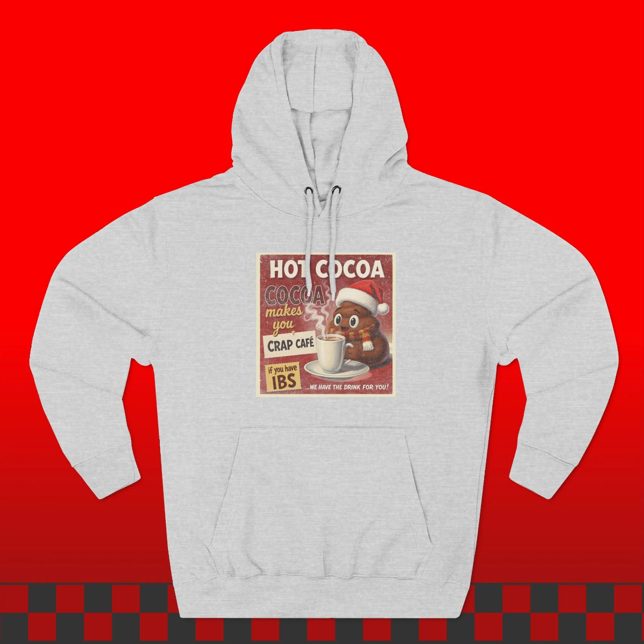 Hot Cocoa Makes You Crap Hoodie