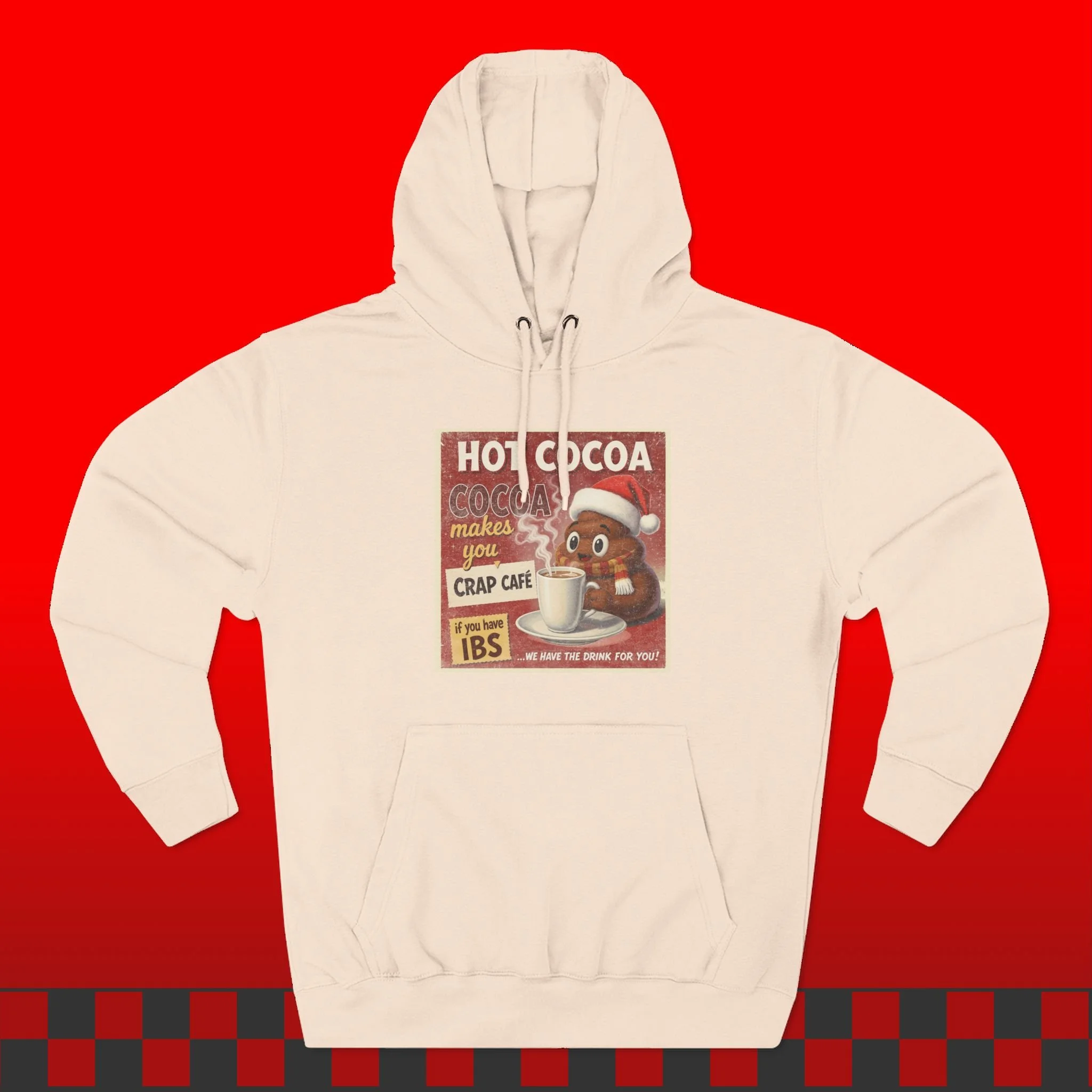 Hot Cocoa Makes You Crap Hoodie