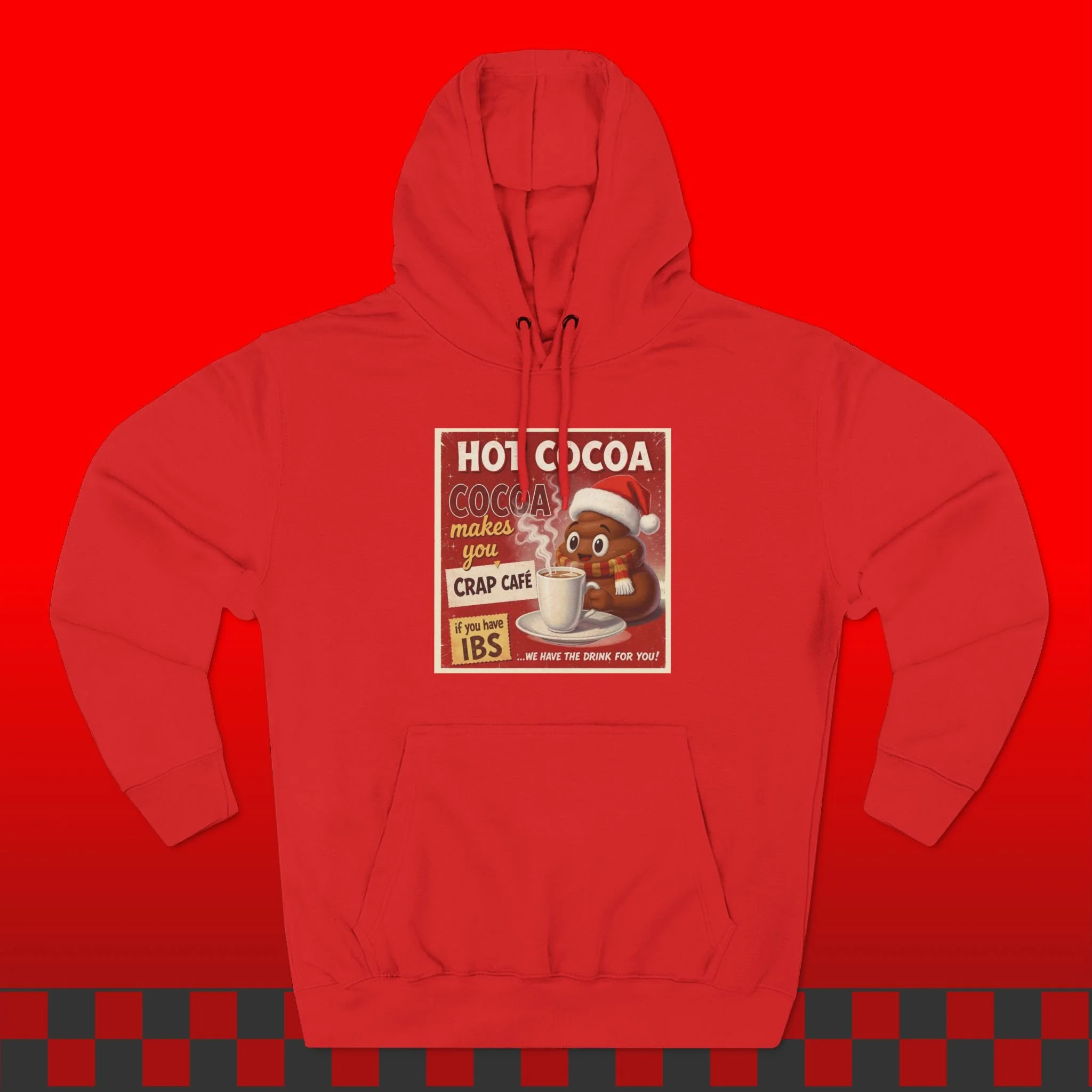 Hot Cocoa Makes You Crap Hoodie