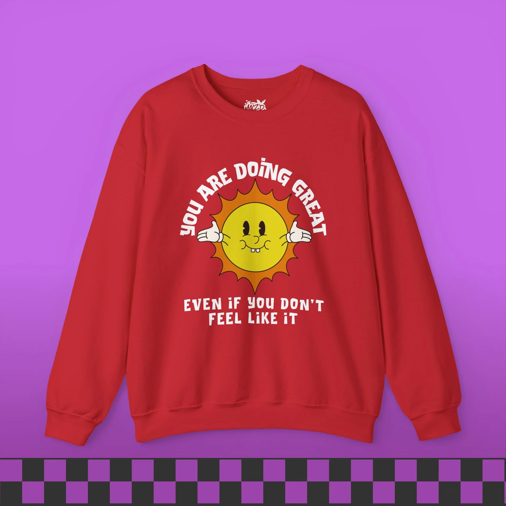 You Are Doing Great Sweatshirt