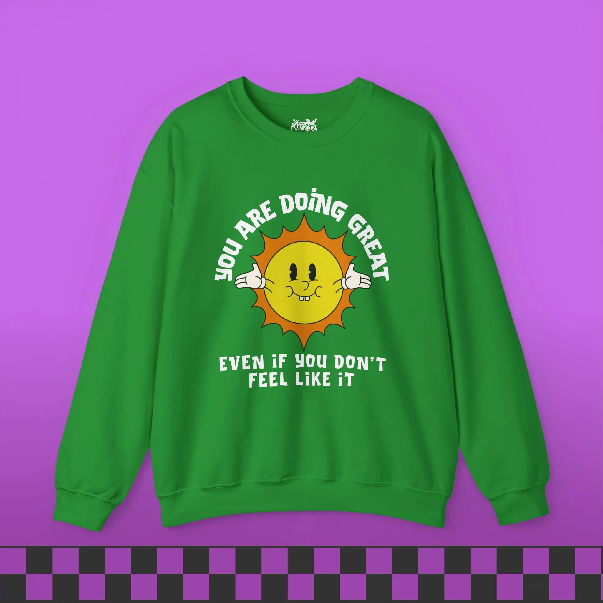 You Are Doing Great Sweatshirt