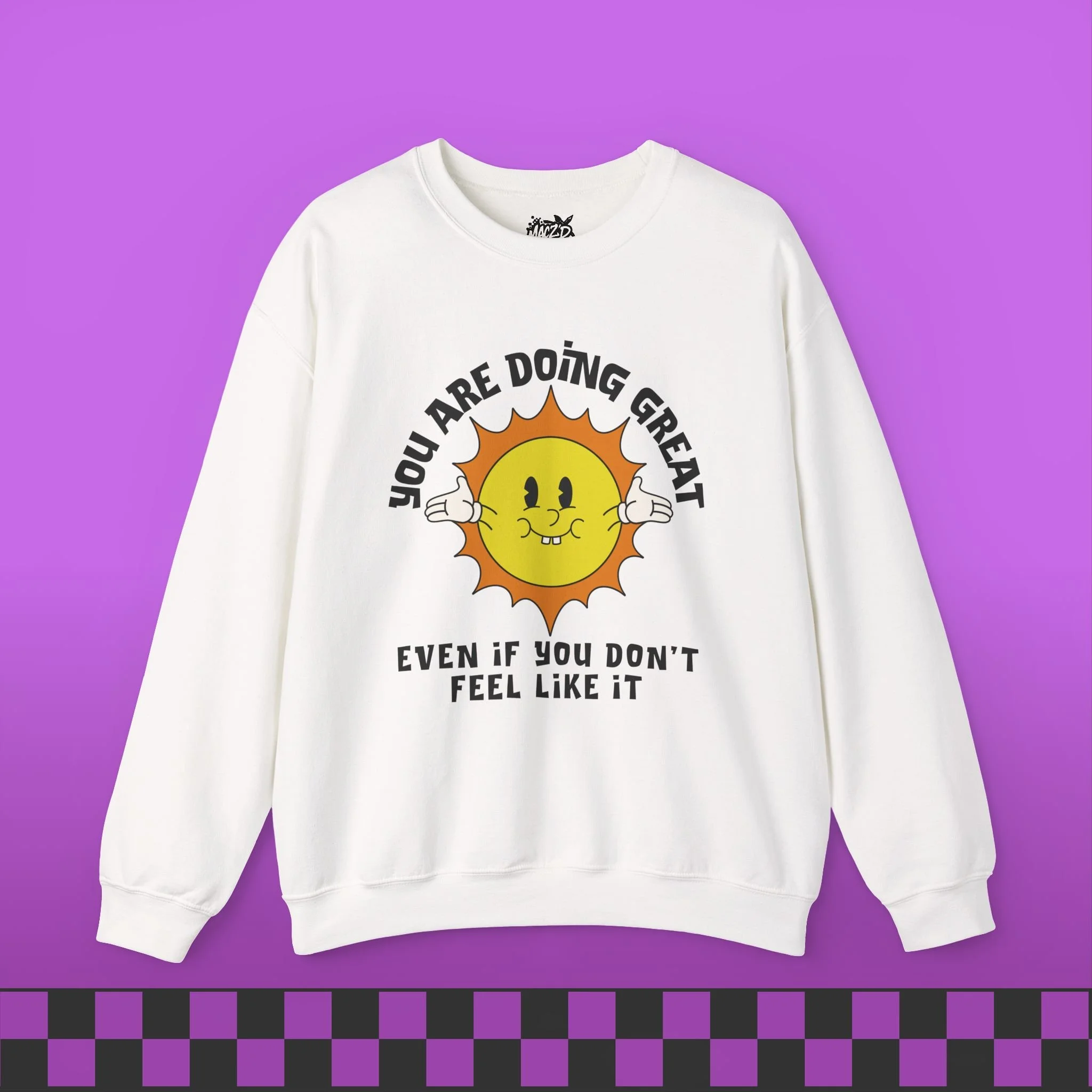 You Are Doing Great Sweatshirt