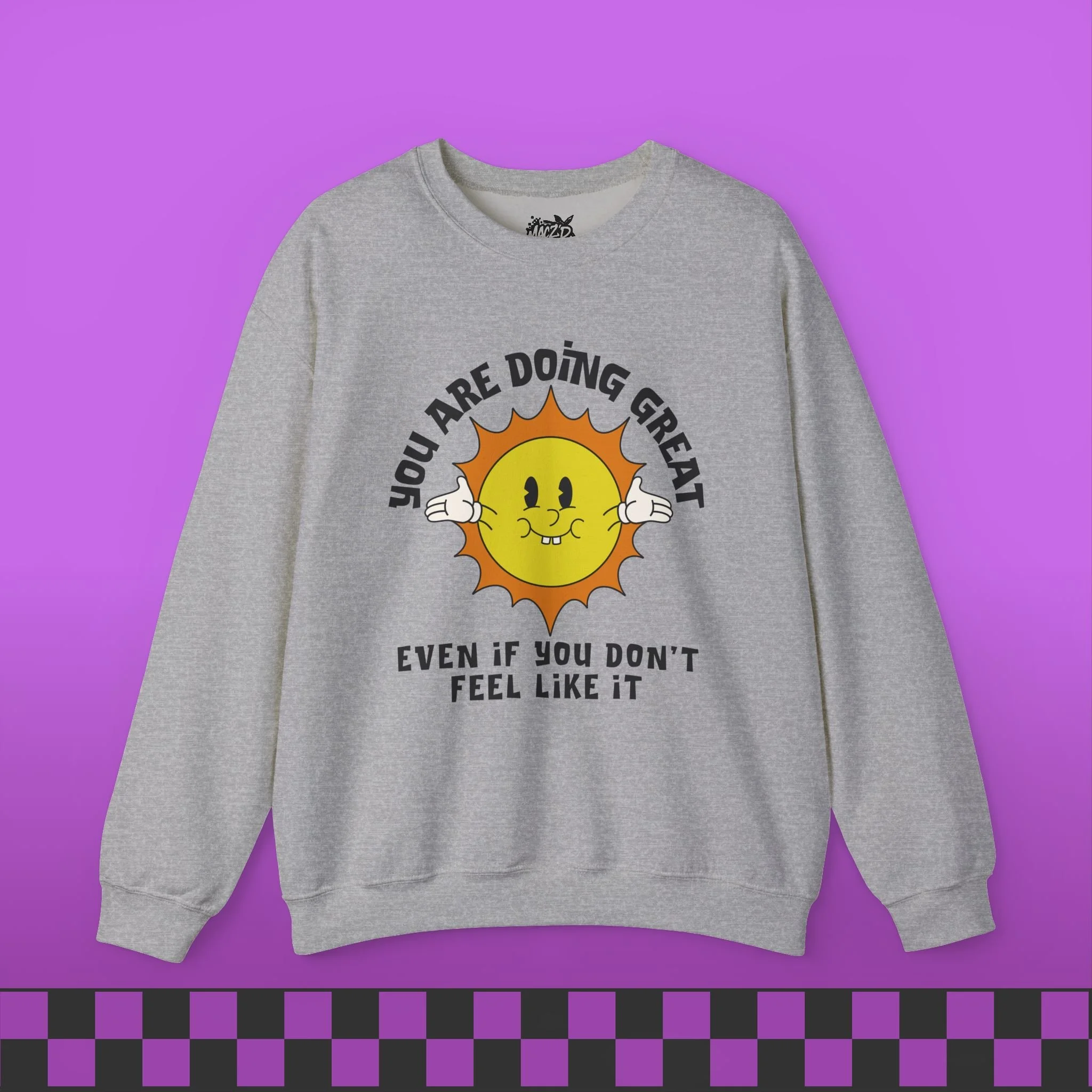You Are Doing Great Sweatshirt