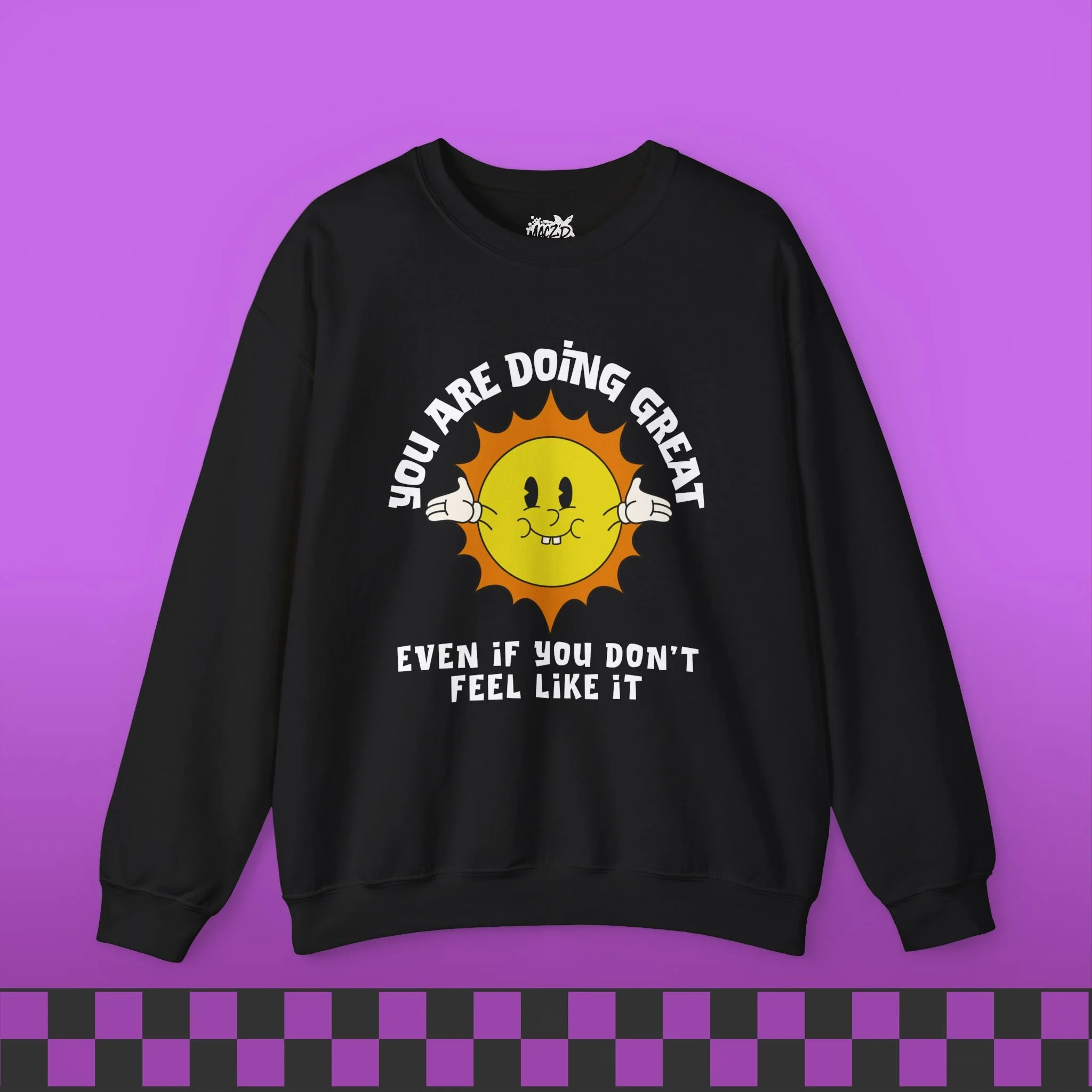 You Are Doing Great Sweatshirt