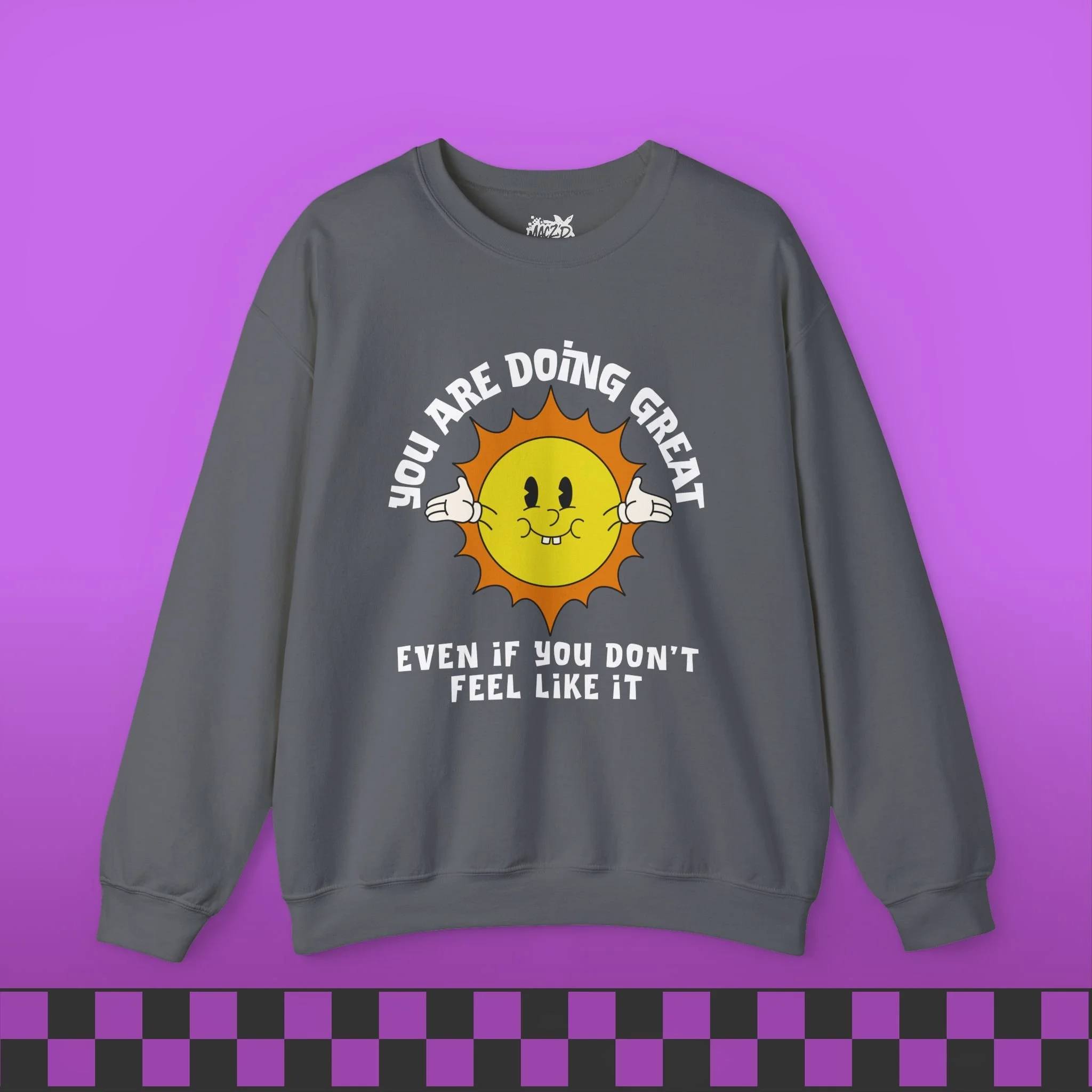 You Are Doing Great Sweatshirt