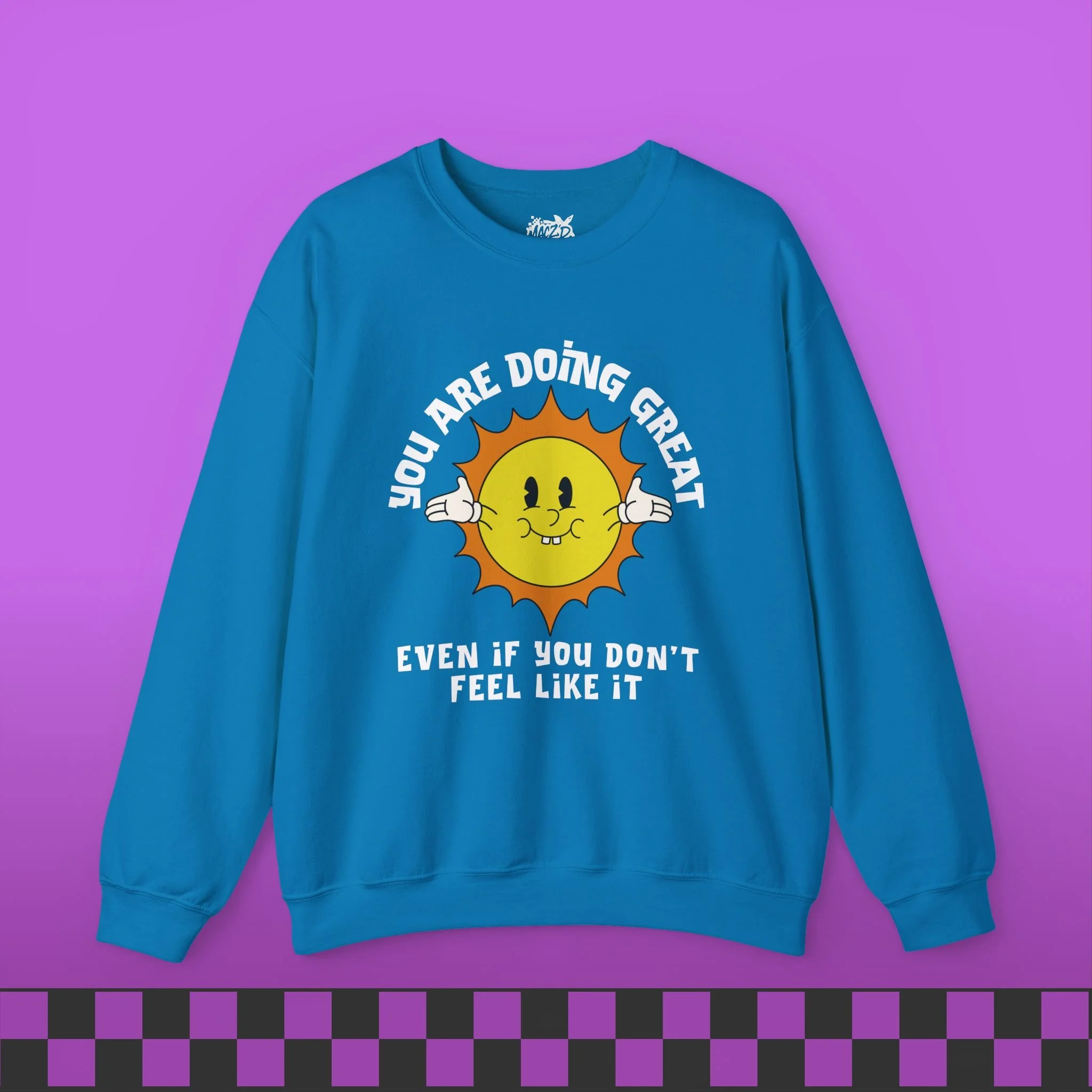 You Are Doing Great Sweatshirt