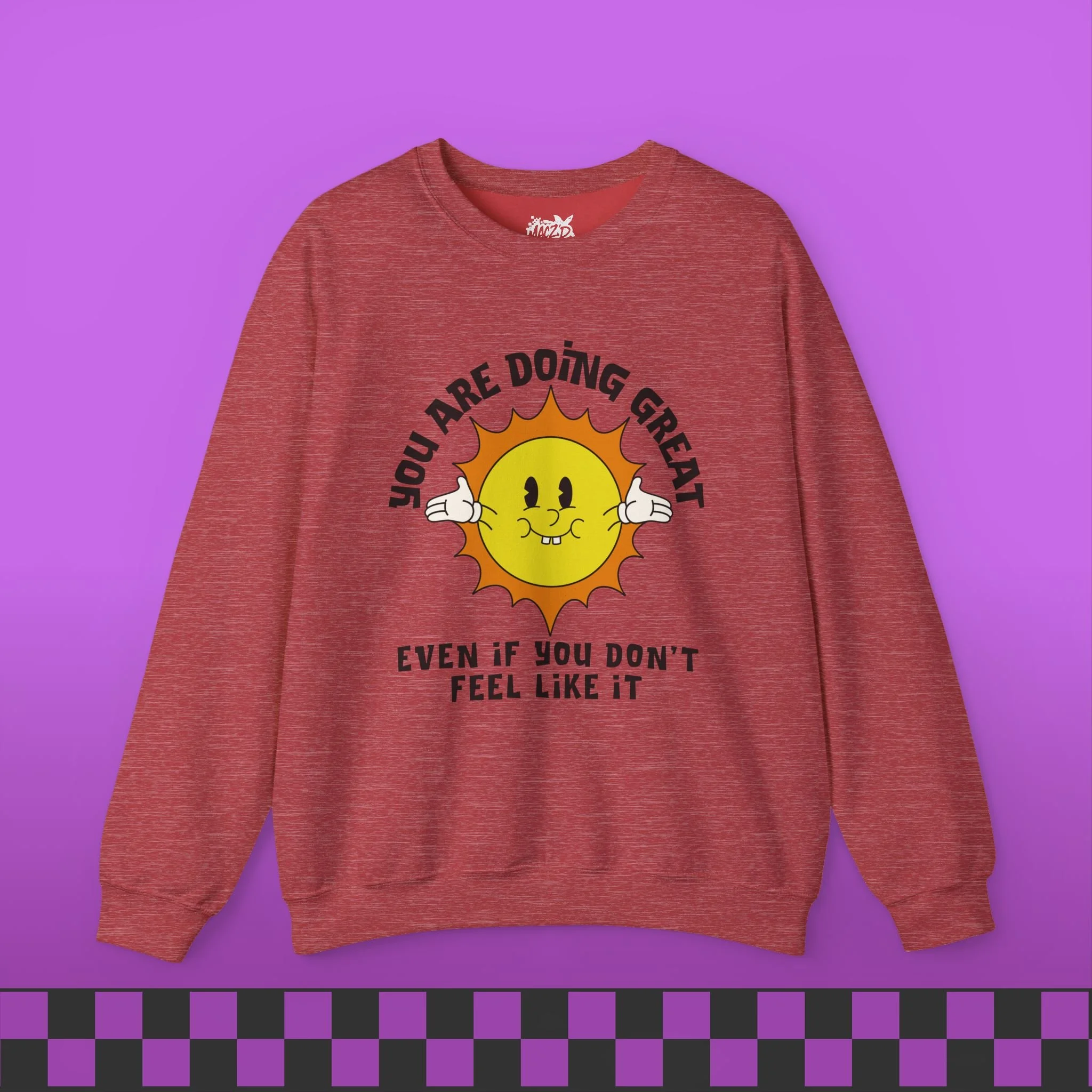 You Are Doing Great Sweatshirt