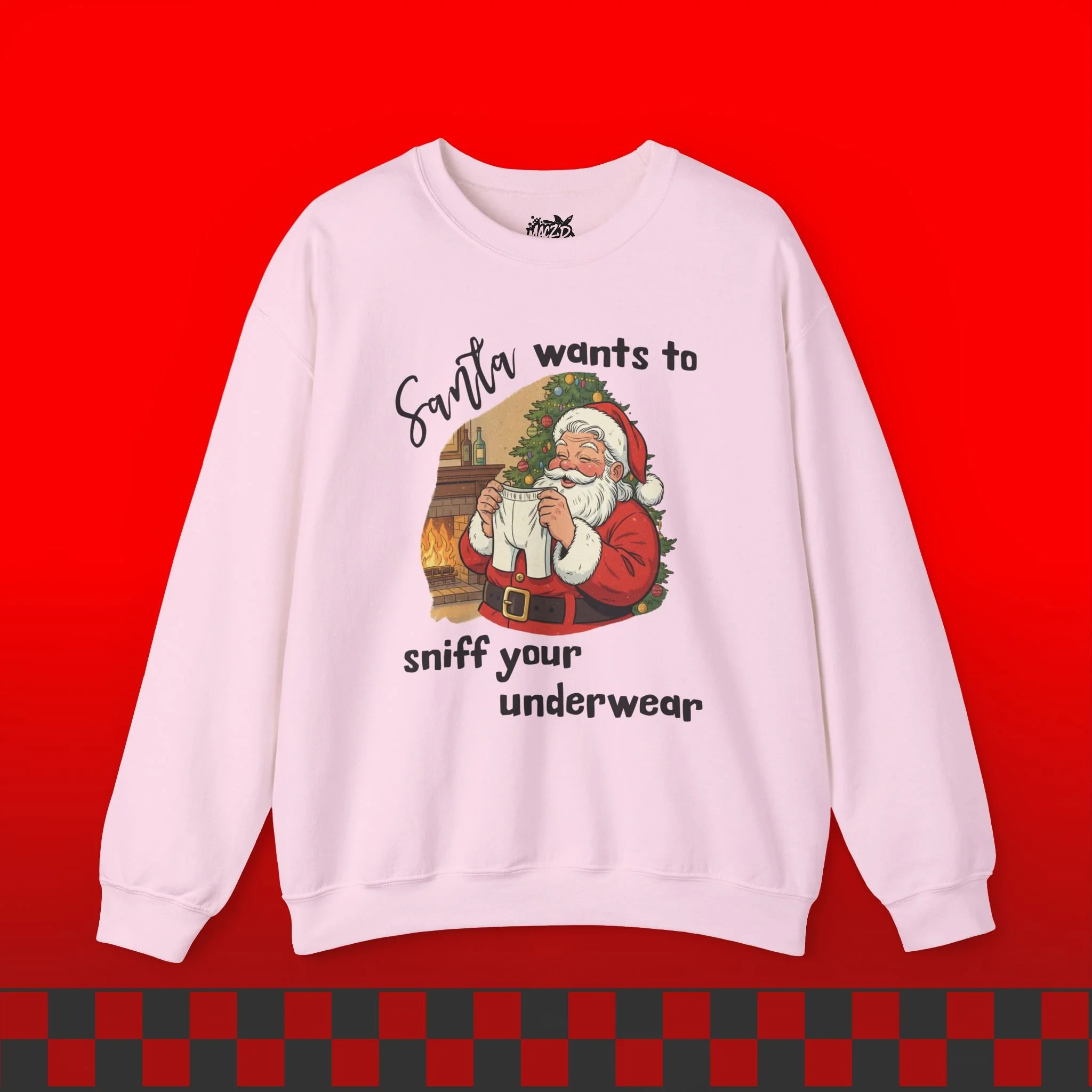 Santa Wants To Sniff Your Underwear Sweatshirt