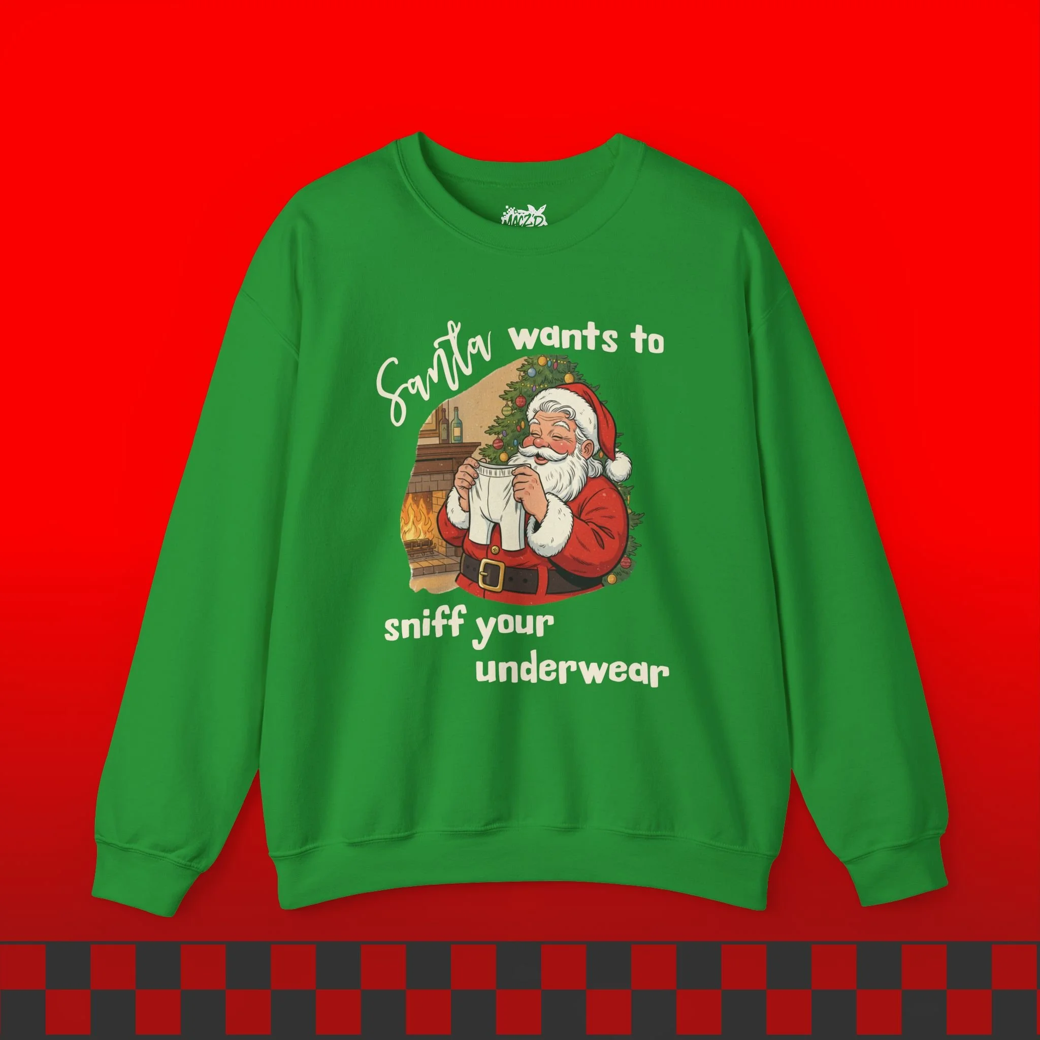 Santa Wants To Sniff Your Underwear Sweatshirt