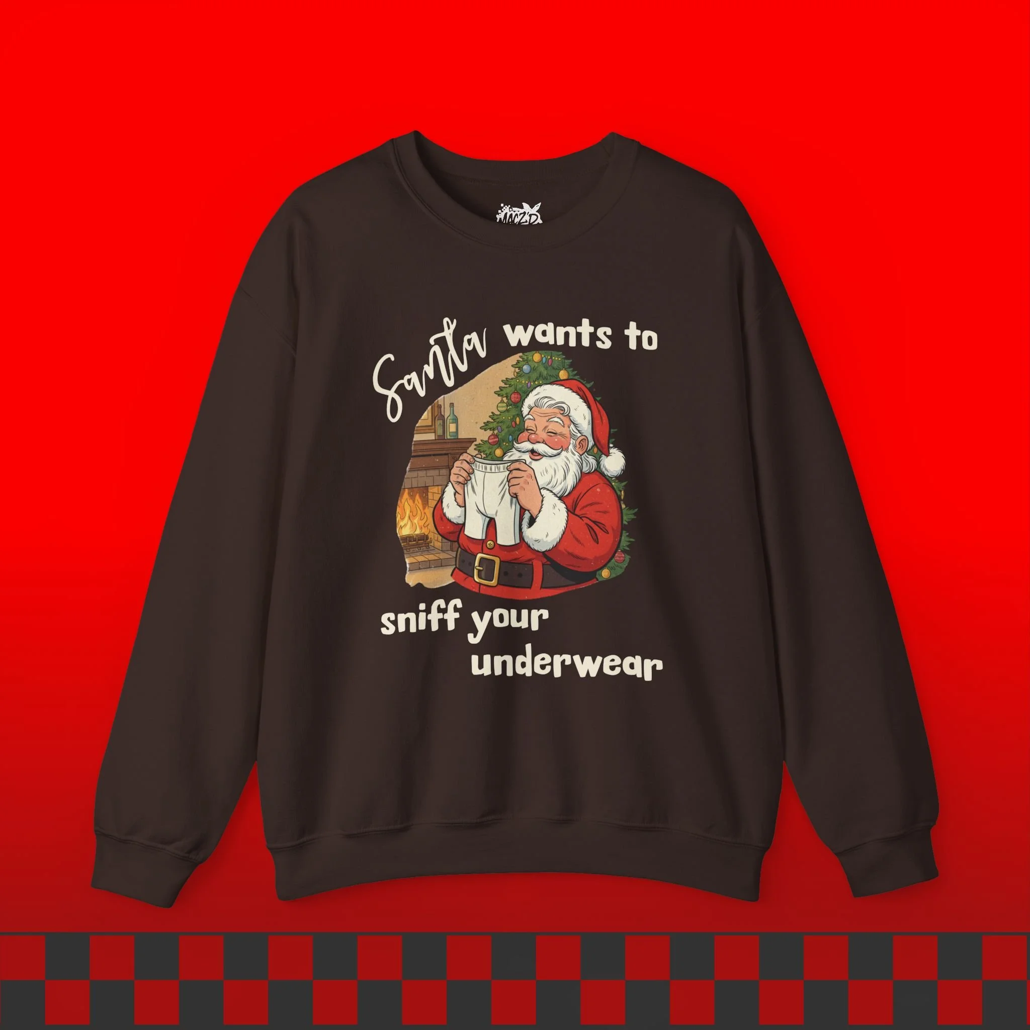 Santa Wants To Sniff Your Underwear Sweatshirt