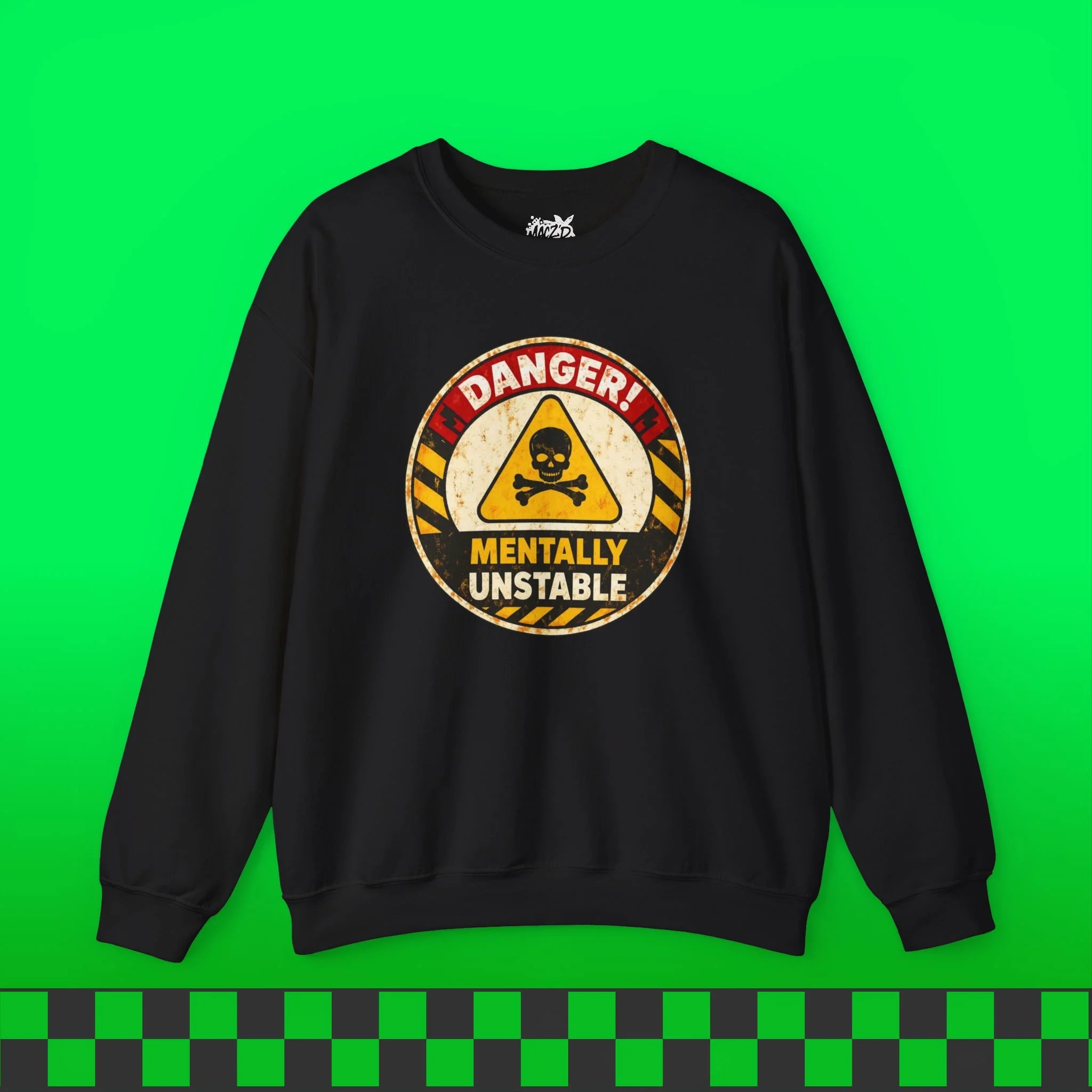 Mentally Unstable Sweatshirt
