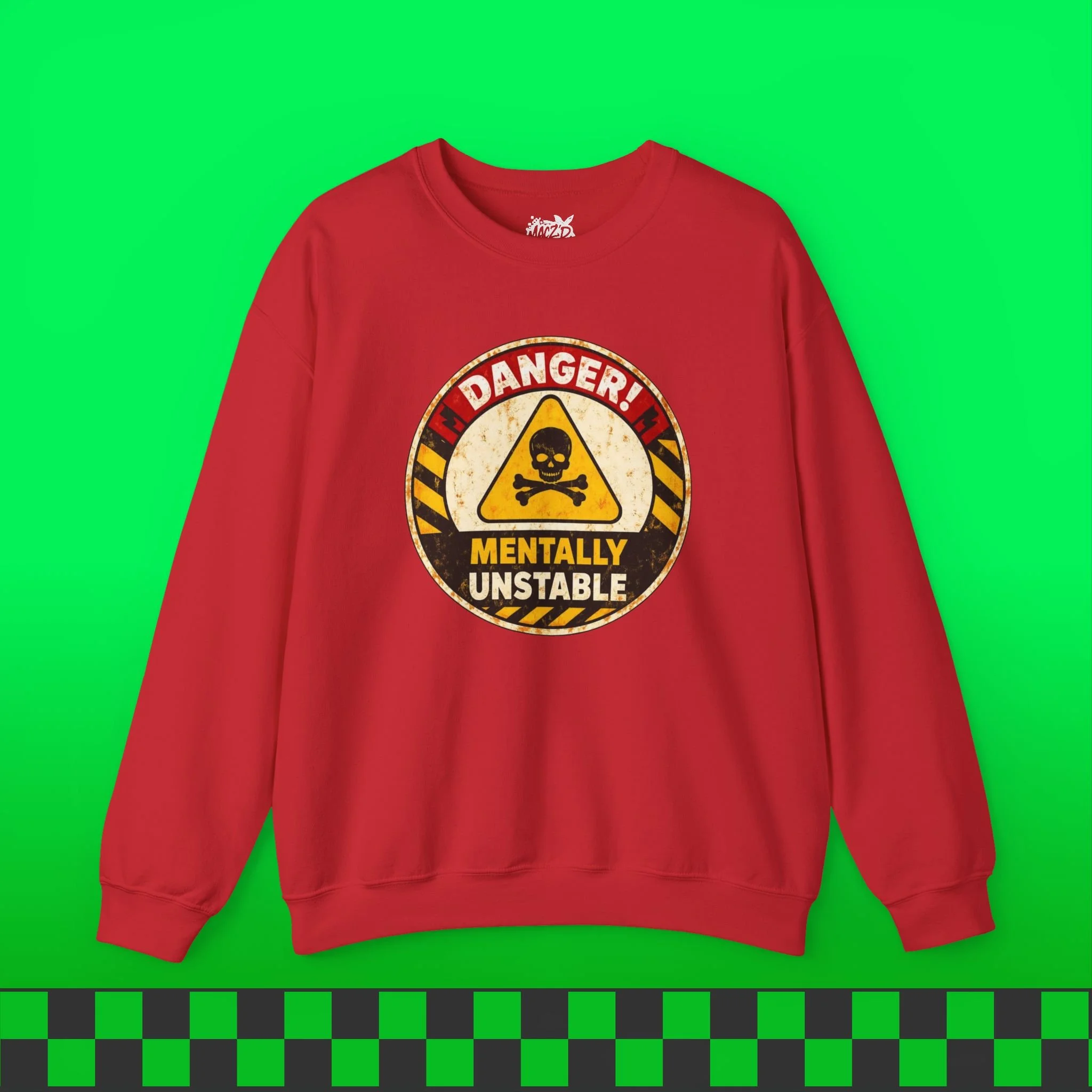 Mentally Unstable Sweatshirt