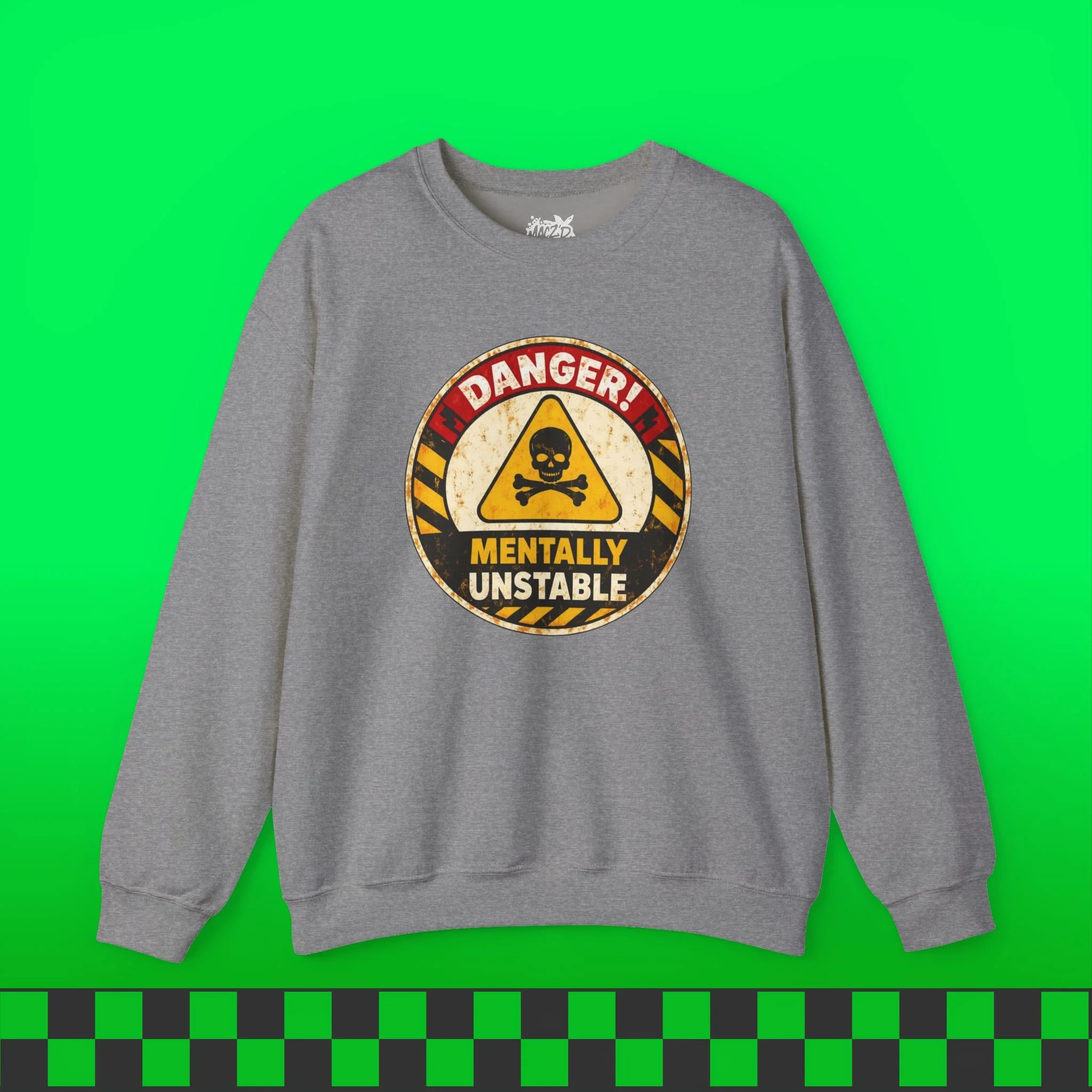Mentally Unstable Sweatshirt